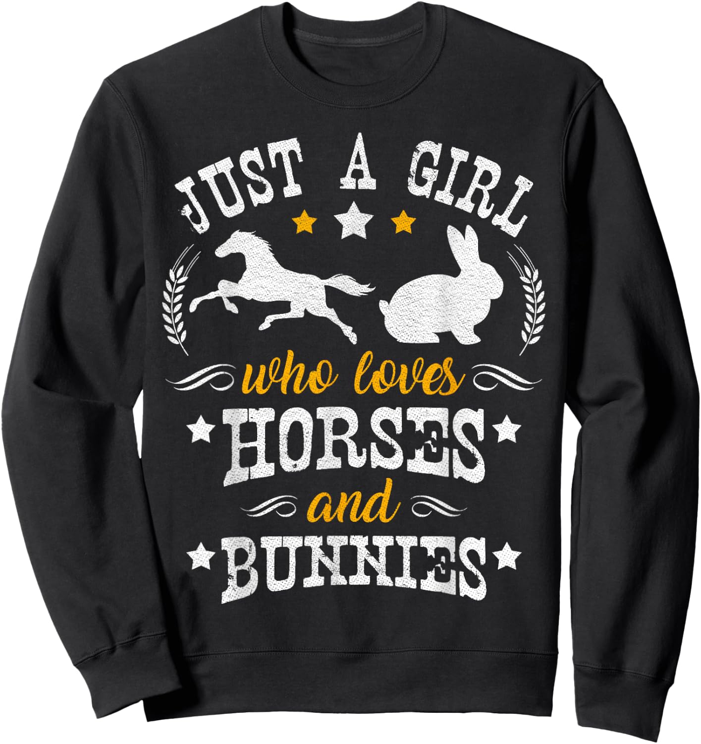 Horse Lover Gift - Just A Girl Who Loves Horses & Bunnies Sweatshirt - Sweatshirt | Black