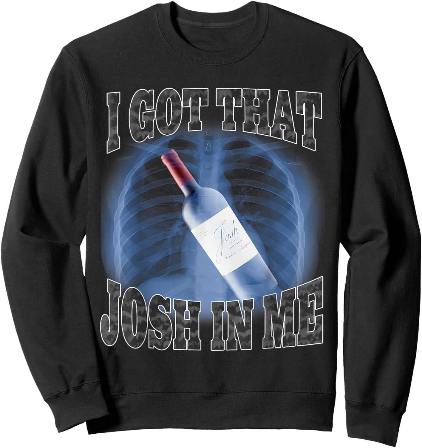 I Got That Josh In Me Funny Sweatshirt - Sweatshirt | Black