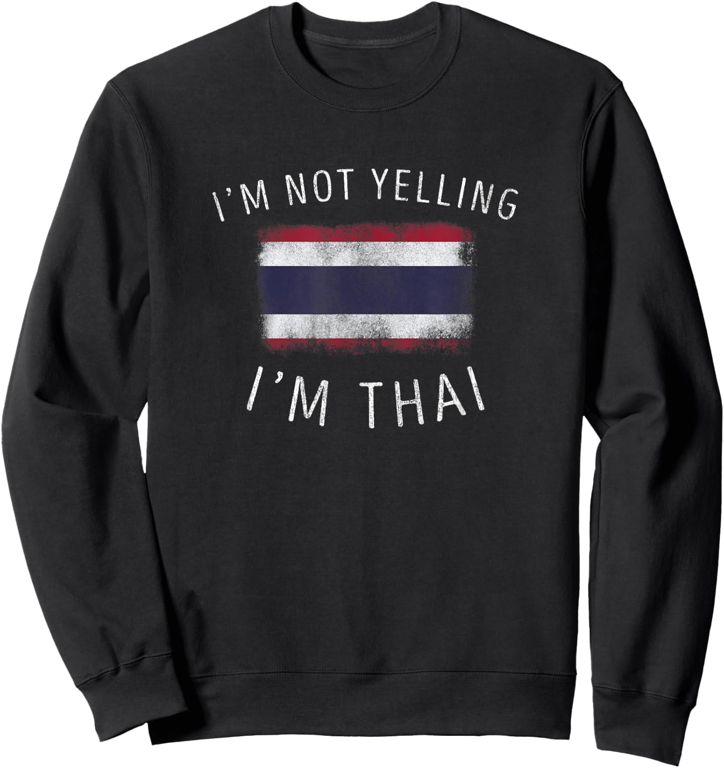 I don't scream, I am Thai - Funny Thailand pride Sweatshirt - Sweatshirt | Black