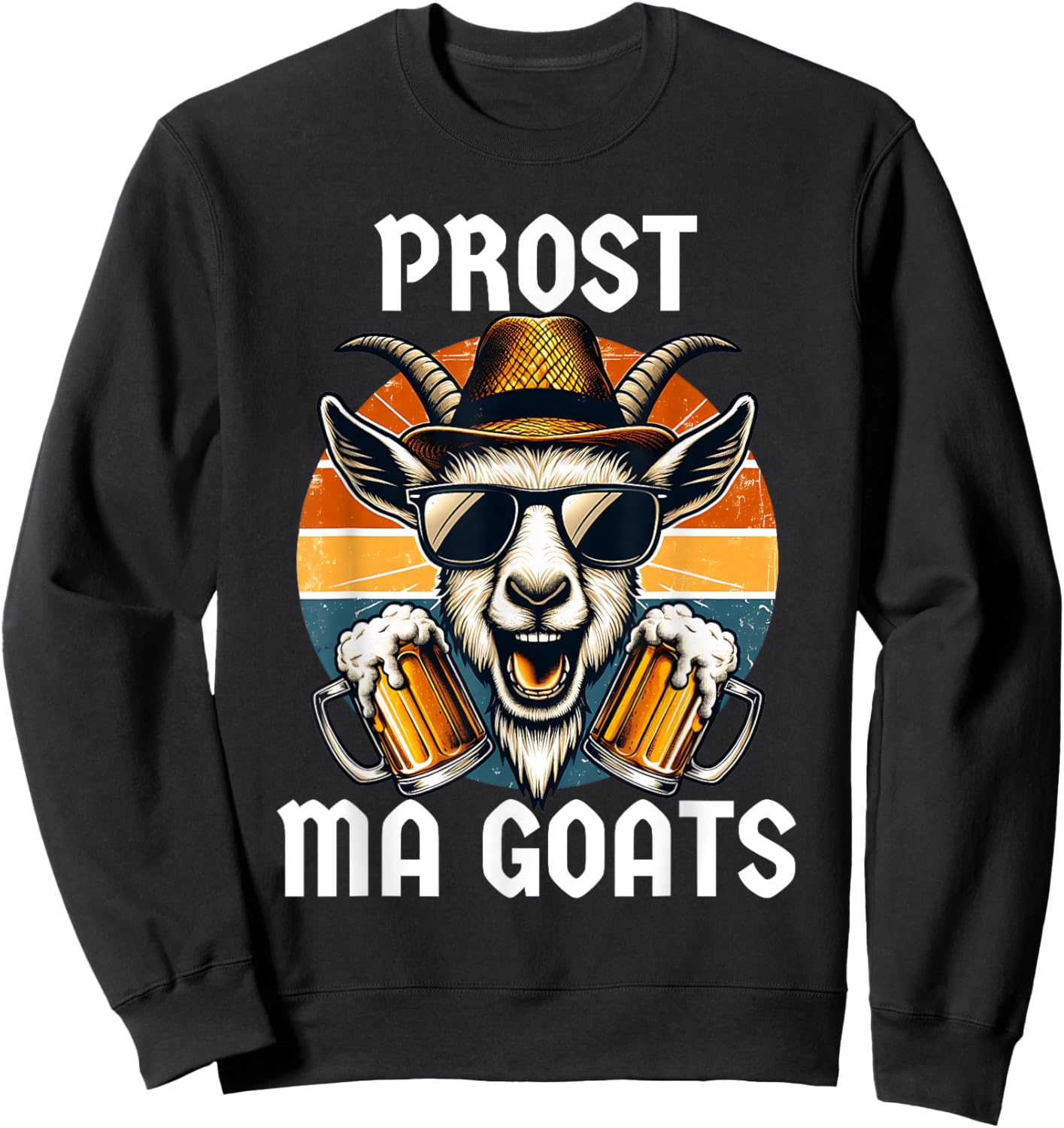 Funny Oktoberfest Prost Ma Goats Beer Festival Men Women Sweatshirt - Sweatshirt | Black