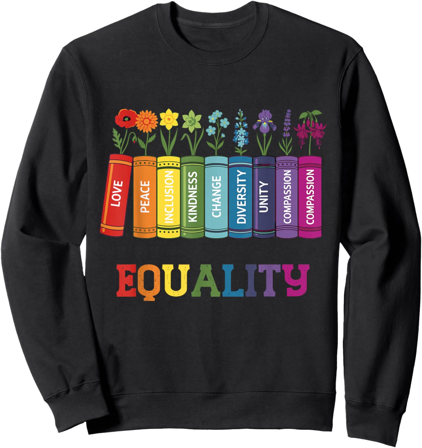 Equality Books Pride CSD Party für Schwule und Schwule in Regenbogenfarben, LGBTQ Sweatshirt - Sweatshirt | Black