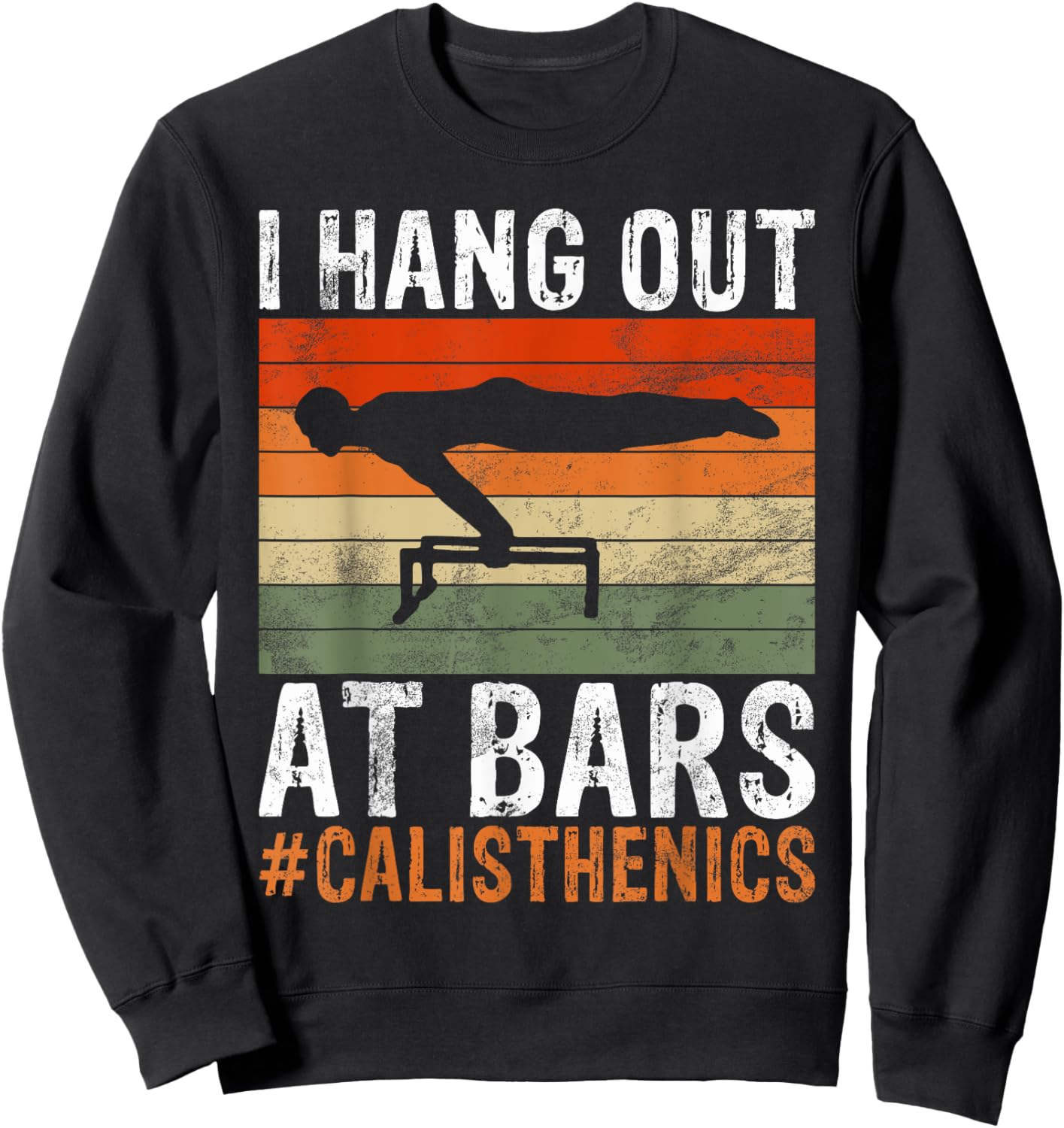 I hang out at Bars Calisthenics funny Exercise Sweatshirt - Sweatshirt | Black