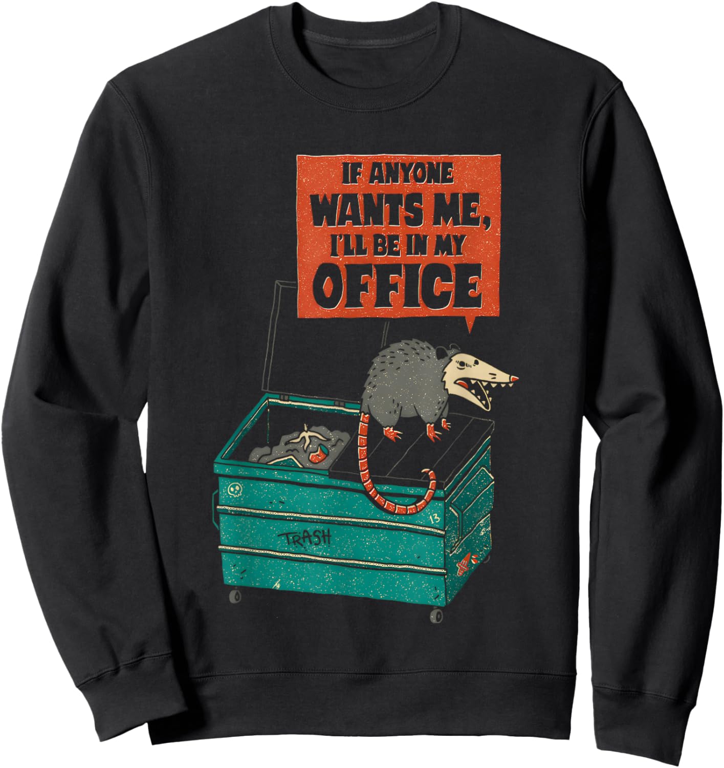 If Anyone Wants Me I’ll Be In My Office 2023 Sweatshirt - Sweatshirt | Black