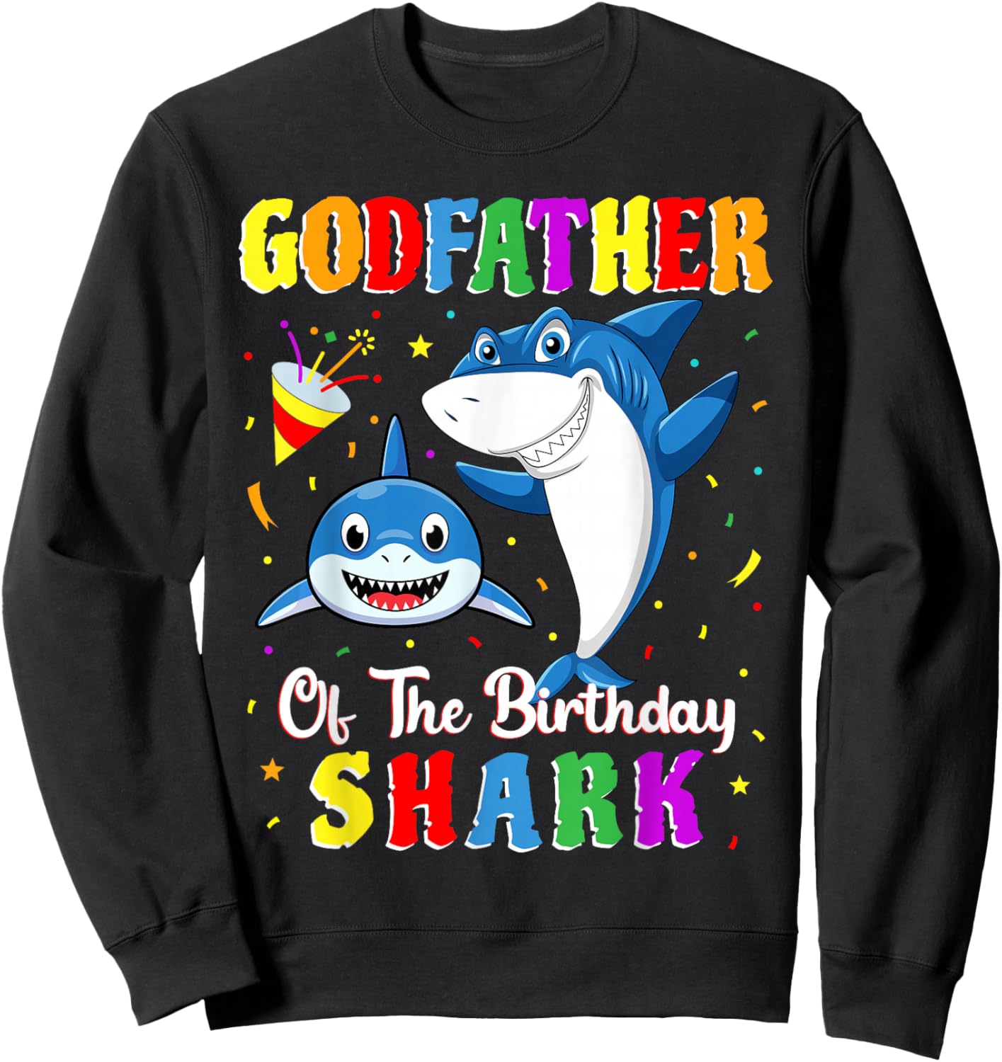 Godfather Of The Shark Birthday Family Birthday Godson Sweatshirt - Sweatshirt | Black
