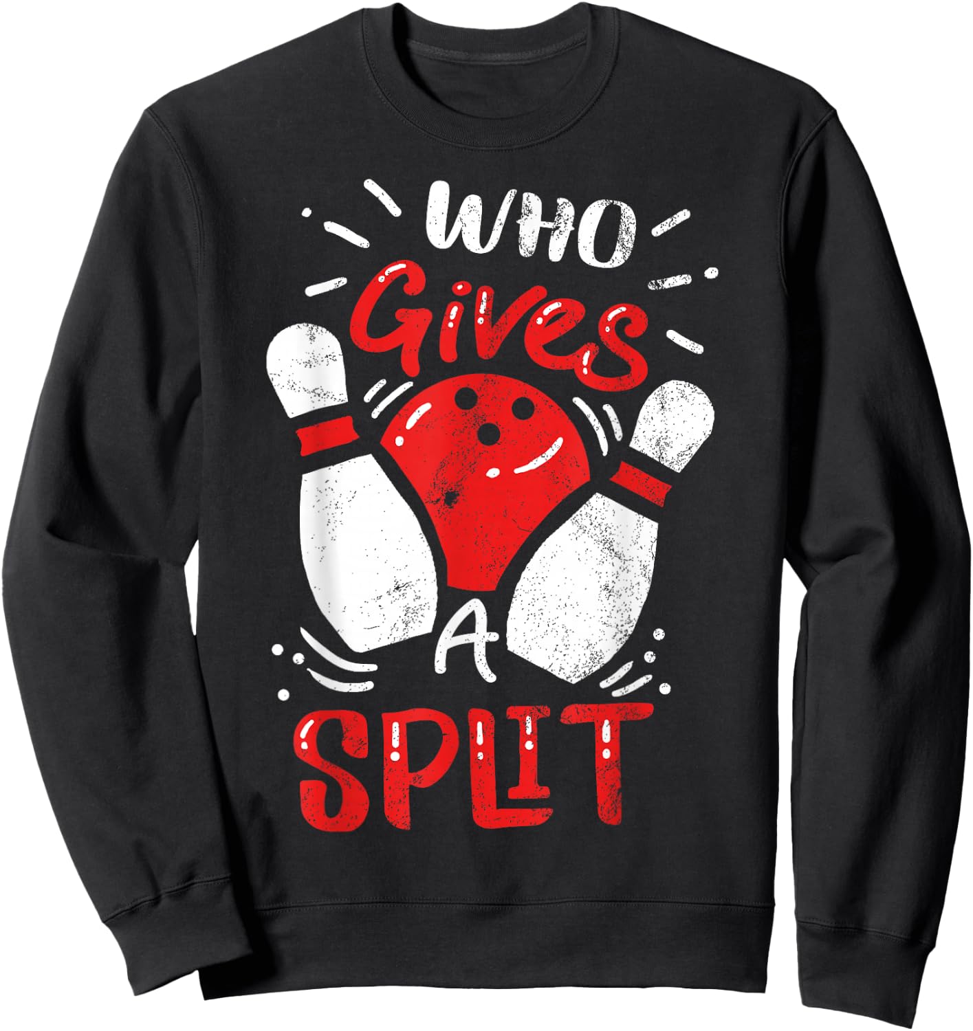 Bowling Team Squad Club Sports Who Gives A Split Pun Gift Sweatshirt - Sweatshirt | Black