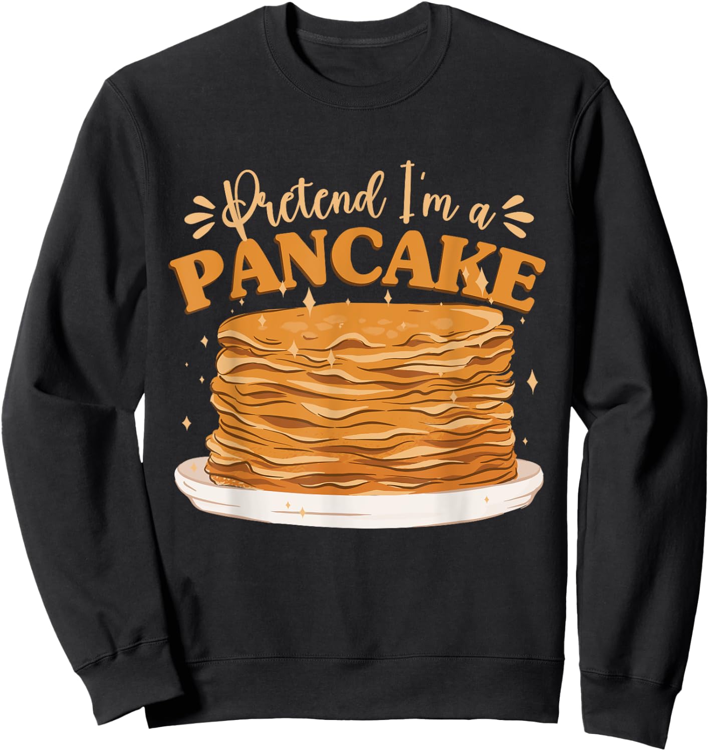 Pancake Breakfast Halloween Brunch Pretend I'm A Pancake Sweatshirt - Sweatshirt | Black