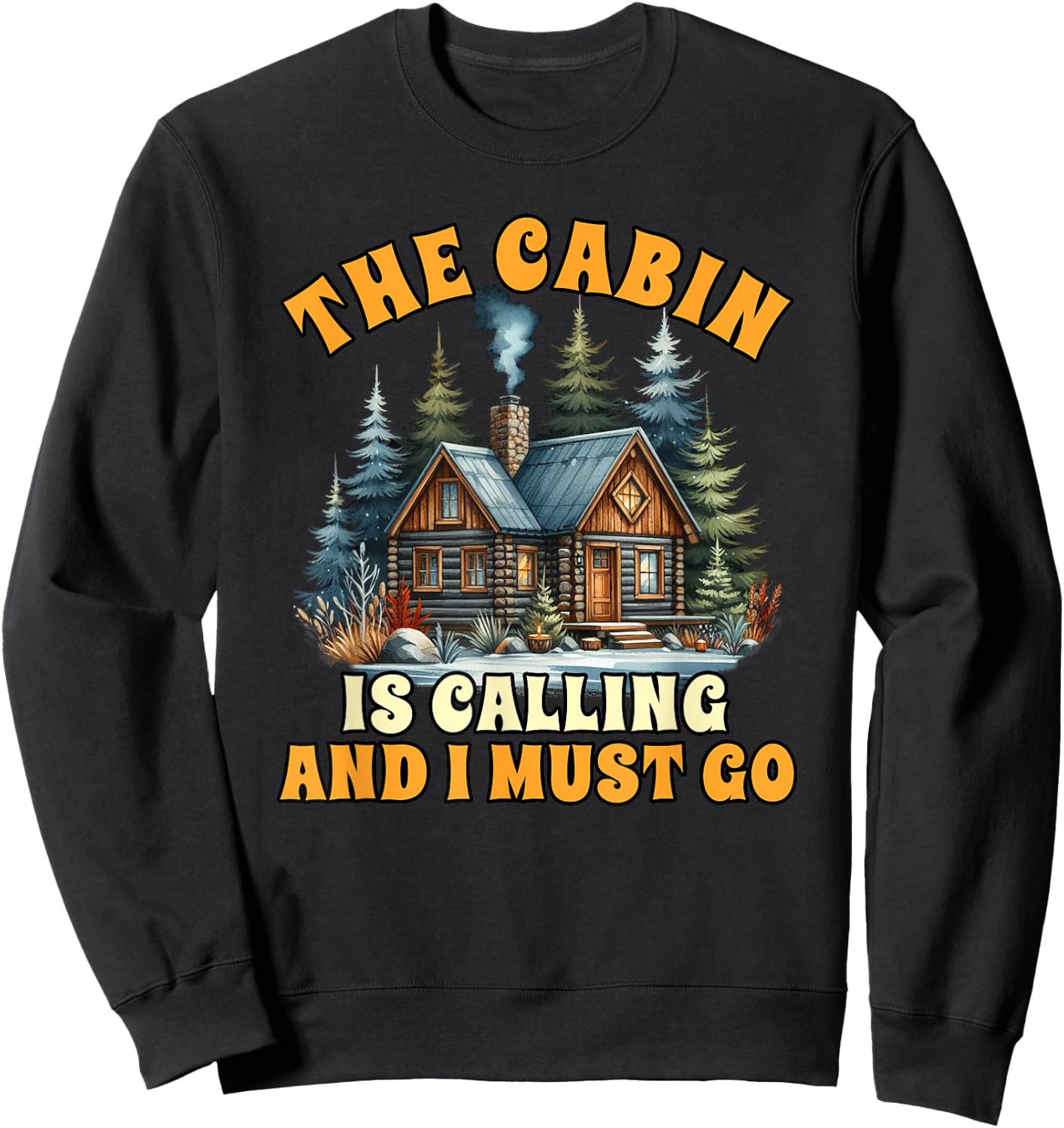 Cabin Life Logged Out The Cabin Is Calling & I Must Go Sweatshirt - Sweatshirt | Black