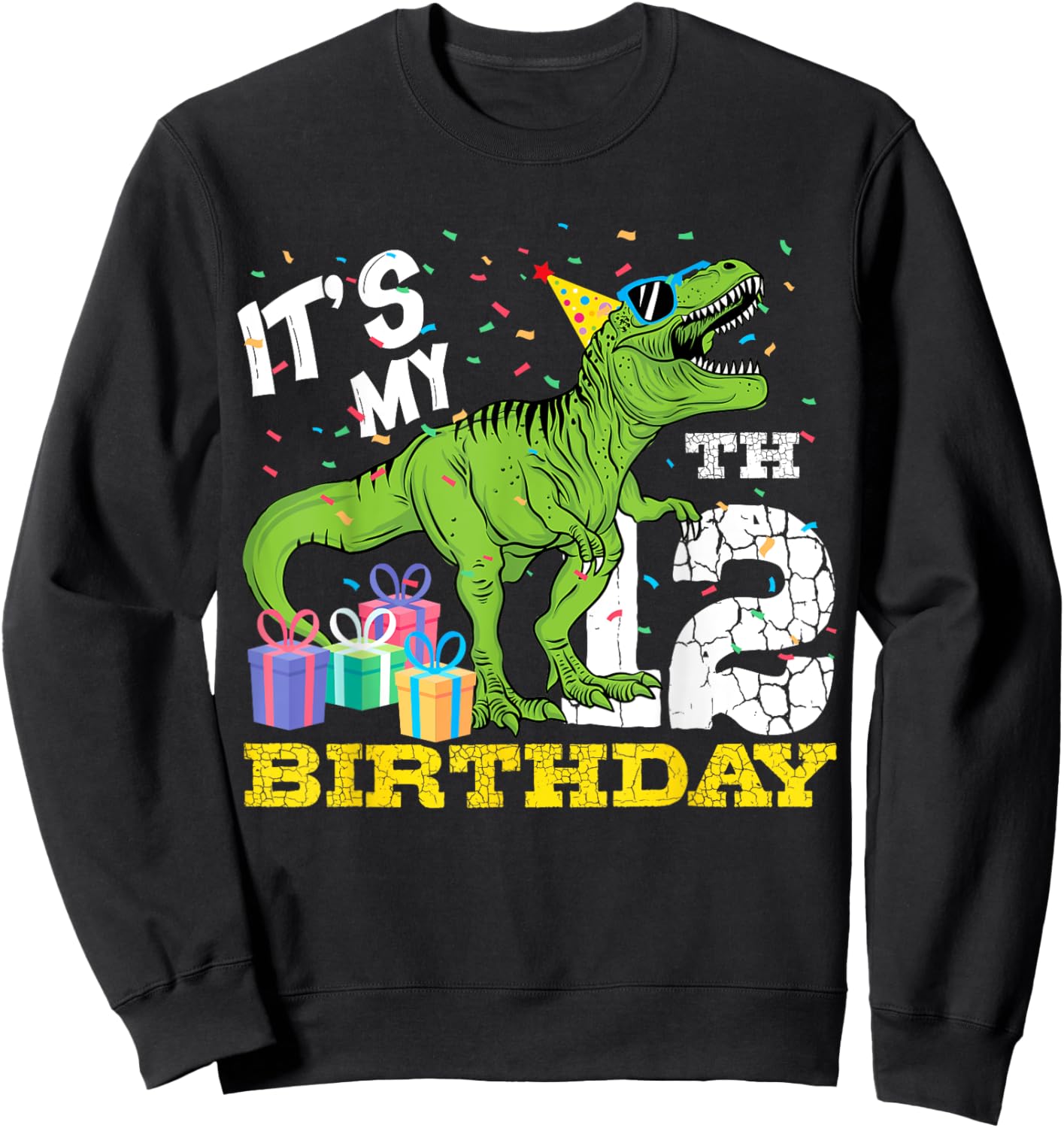 It's My 12th Birthday T-Rex Dinosaur Dino12 Year Old B-Day Sweatshirt - Sweatshirt | Black