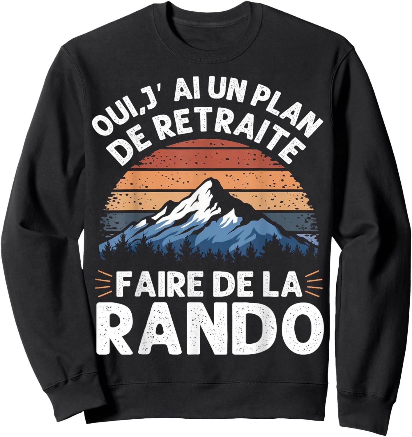Retirement Plan Hiking Humor Hiking Gift Mountain , Black, S Sweatshirt - Sweatshirt | Black