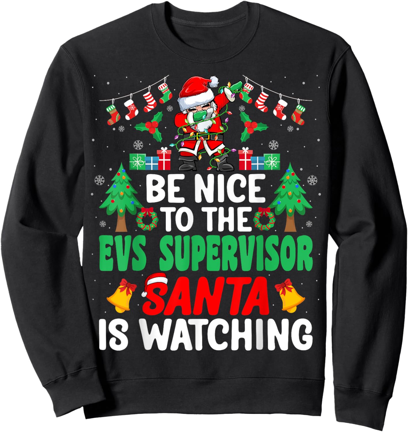 Be Nice to the EVS Supervisor Santa - Christmas Sweatshirt - Sweatshirt | Black