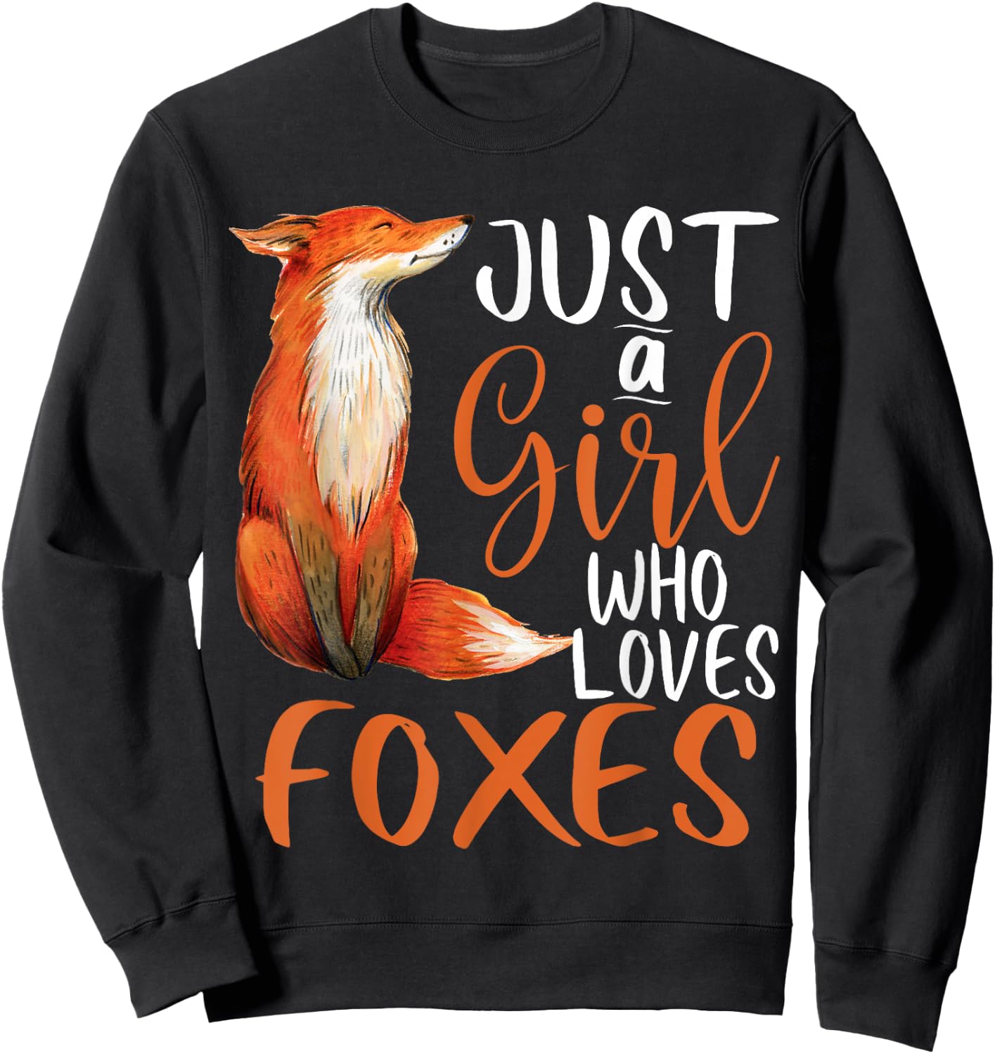 Just a Girl Who Loves Foxes girls women kids Cute Fox Gift Sweatshirt - Sweatshirt | Black