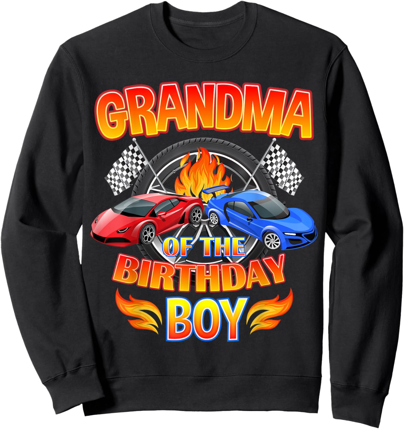 Grandma of The Birthday Boy Fire Race Supercar Party Black Sweatshirt - Sweatshirt | Black