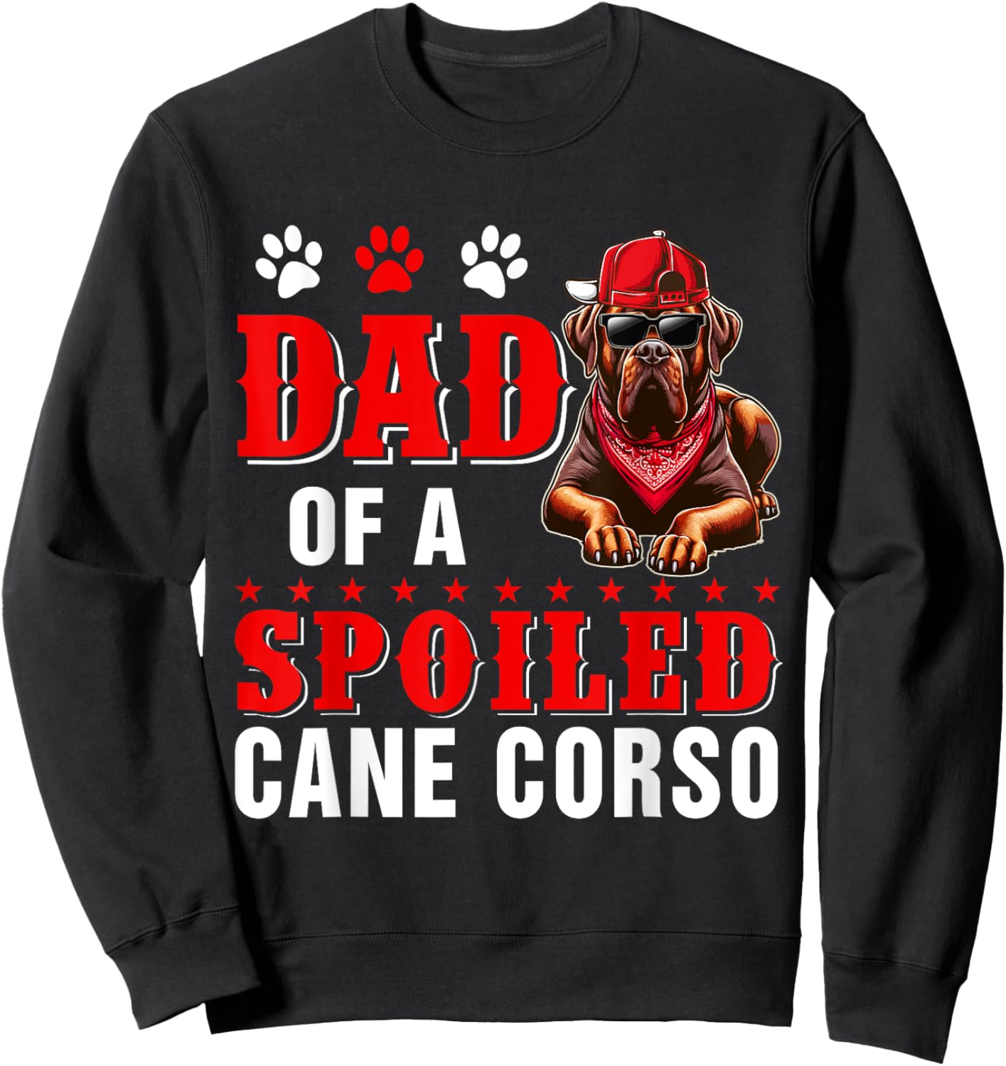 Dad Of A Spoiled Cane Corso Father's Day Dog Sunglasses Sweatshirt - Sweatshirt | Black