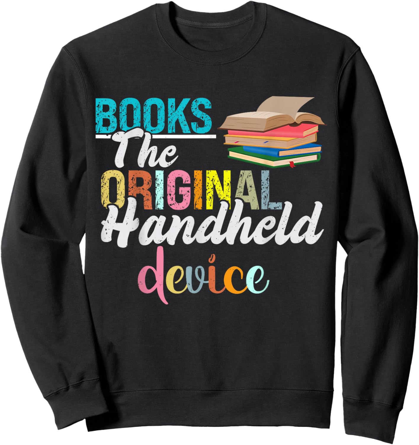 Books The Original Handheld Device Book Librarian Sweatshirt - Sweatshirt | Black
