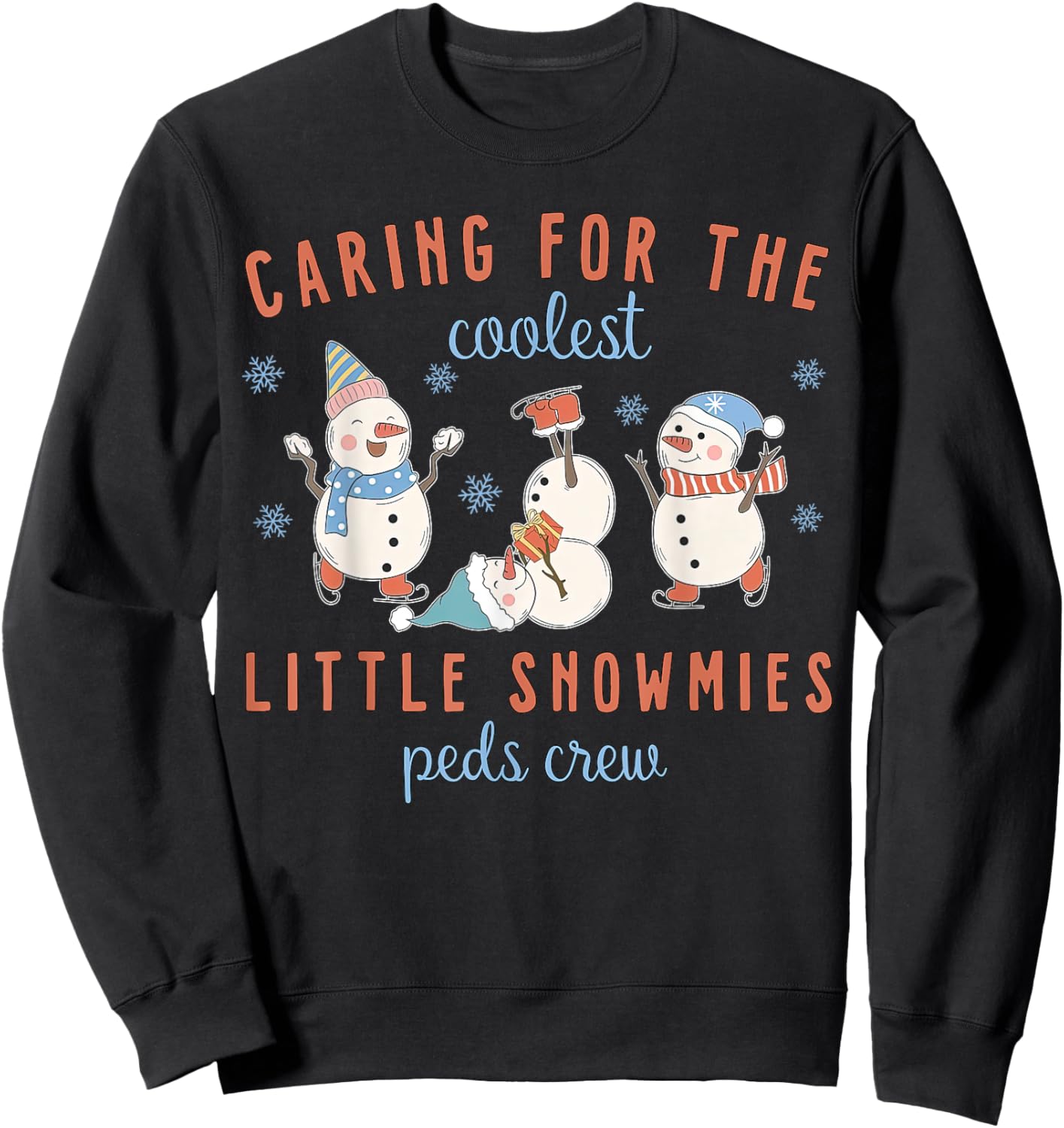 Caring For The Coolest Little Snowmies Peds Crew Christmas Sweatshirt - Sweatshirt | Black