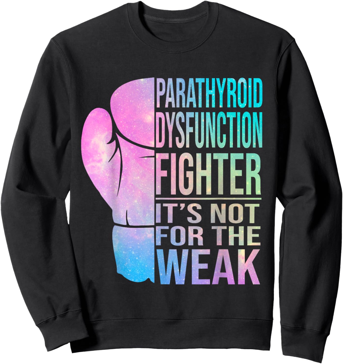 Parathyroid Fighter & Warrior | Parathyroid Awareness Sweatshirt - Sweatshirt | Black