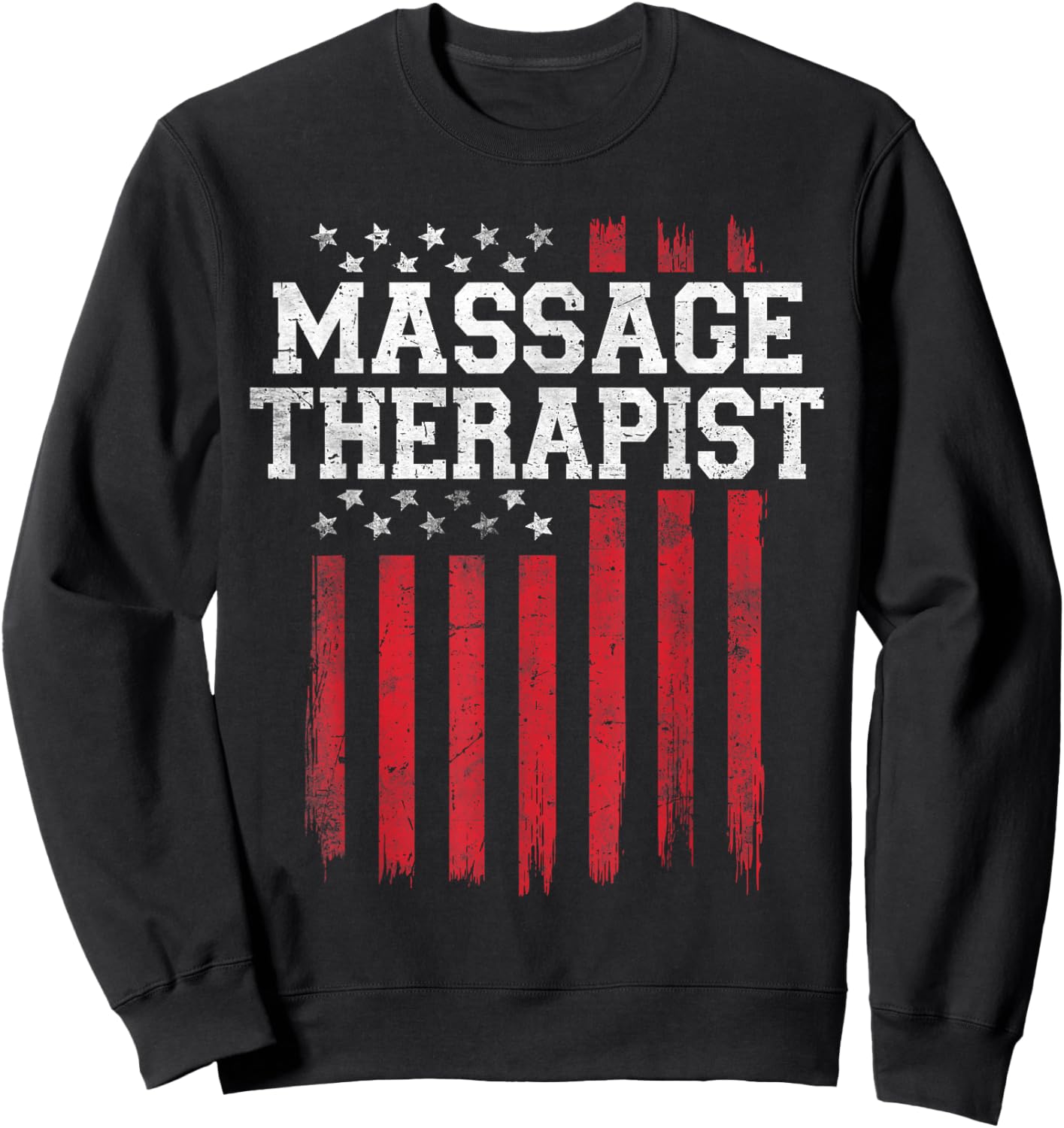 Massage Therapist Proud American Flag USA Patriot Patriotic Sweatshirt - Sweatshirt | Black