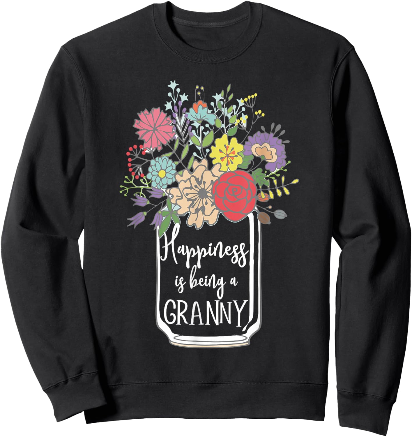 Happiness is Being A Granny Flower Sweatshirt - Sweatshirt | Black