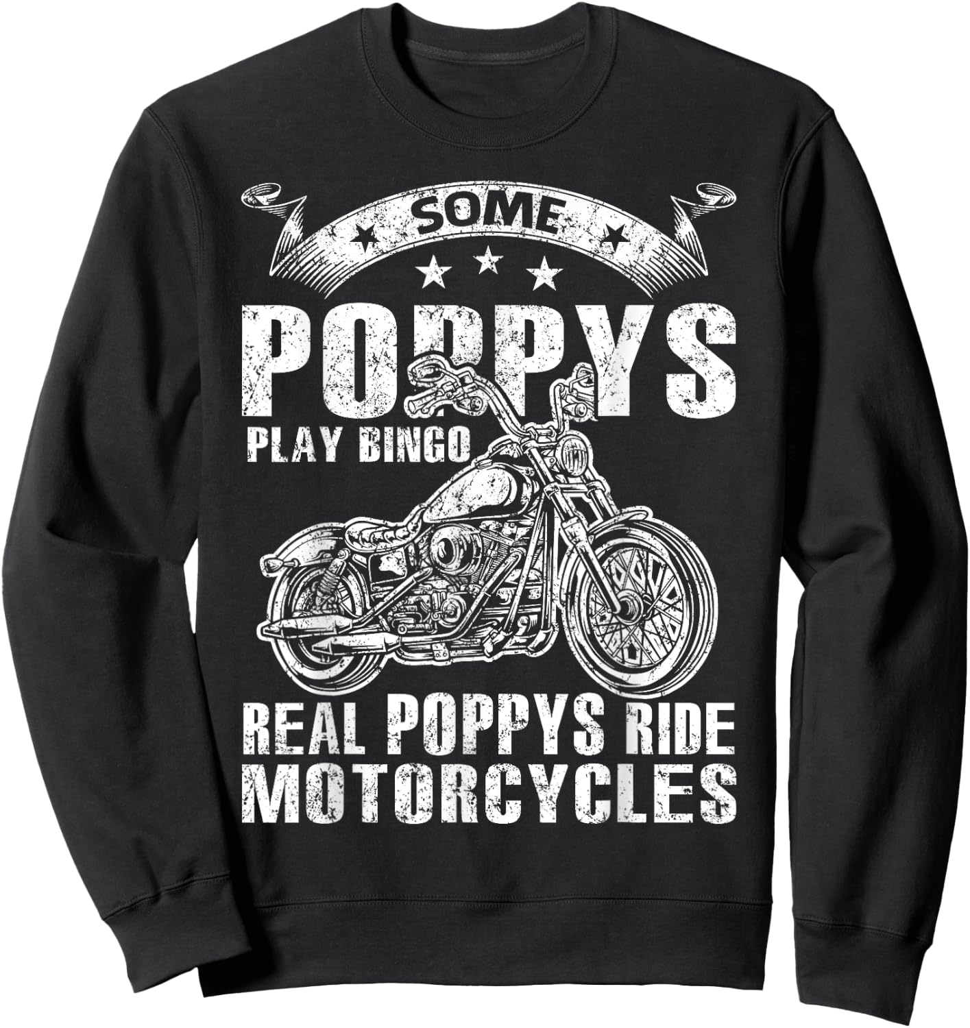 Some Poppys Play Bingo Real Poppys Ride Motorcycles Sweatshirt - Sweatshirt | Black