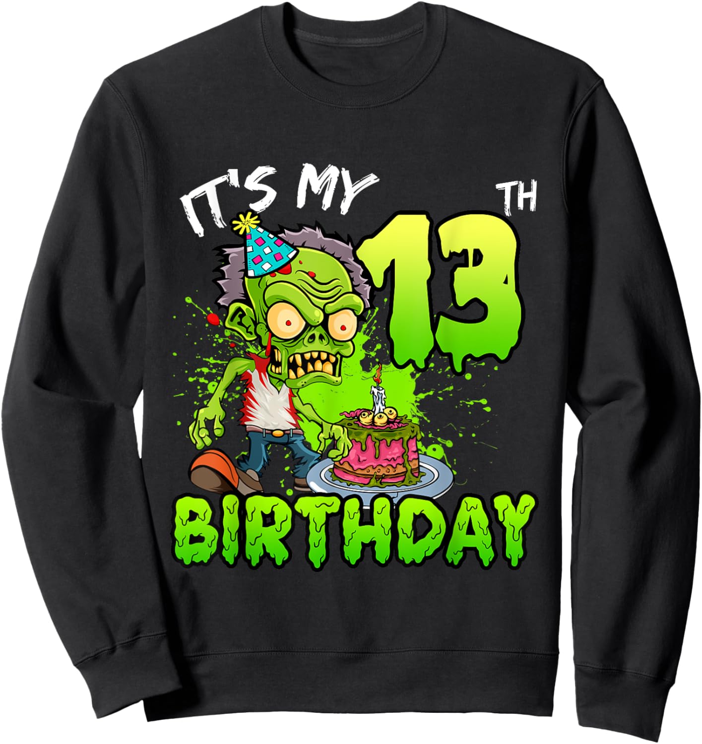 It's My 13th Birthday Zombie Lover 13 Year Old Boys Girls Sweatshirt - Sweatshirt | Black