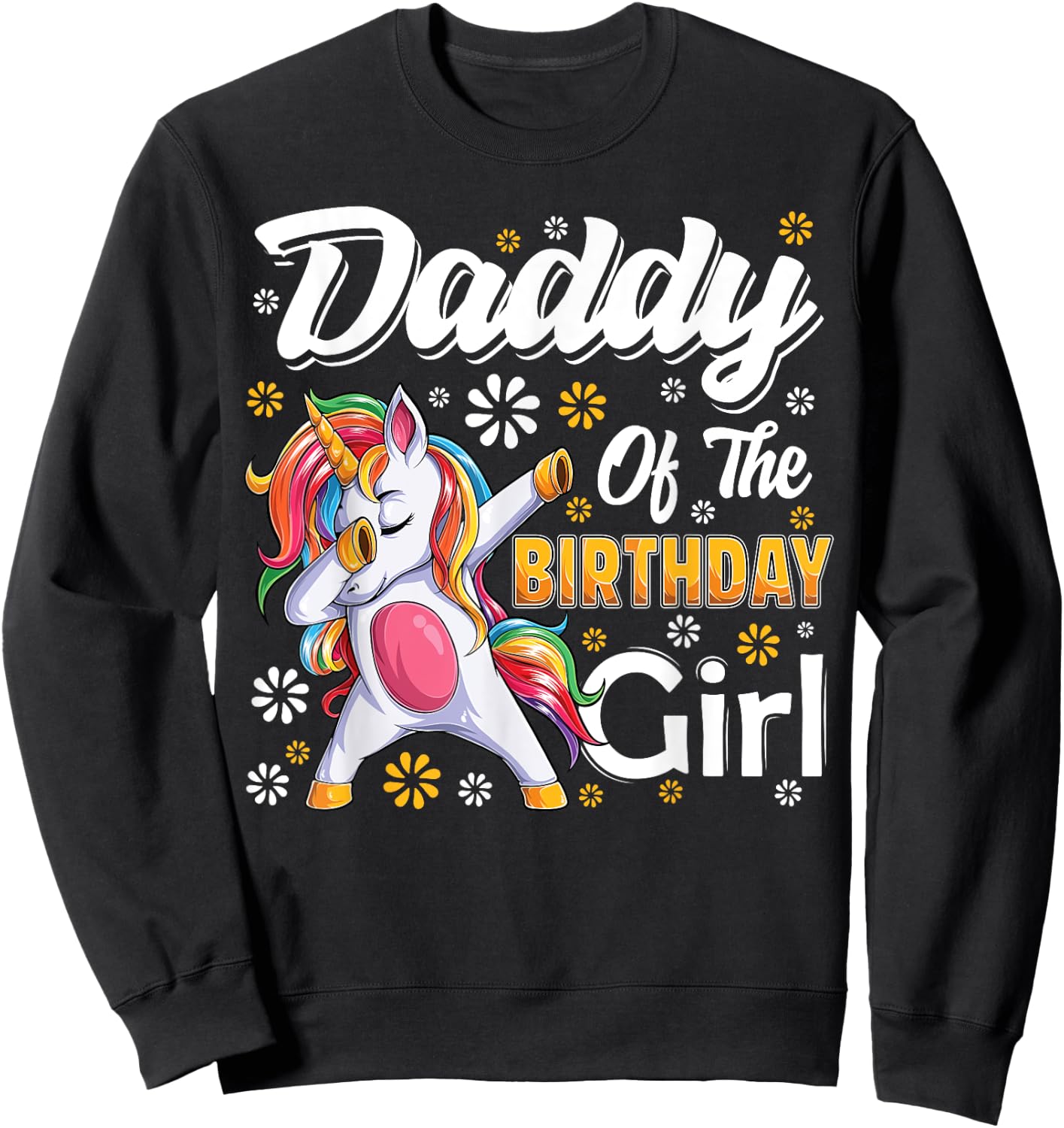 awesome dabbing unicorn birthday Daddy Family Matching Sweatshirt - Sweatshirt | Black