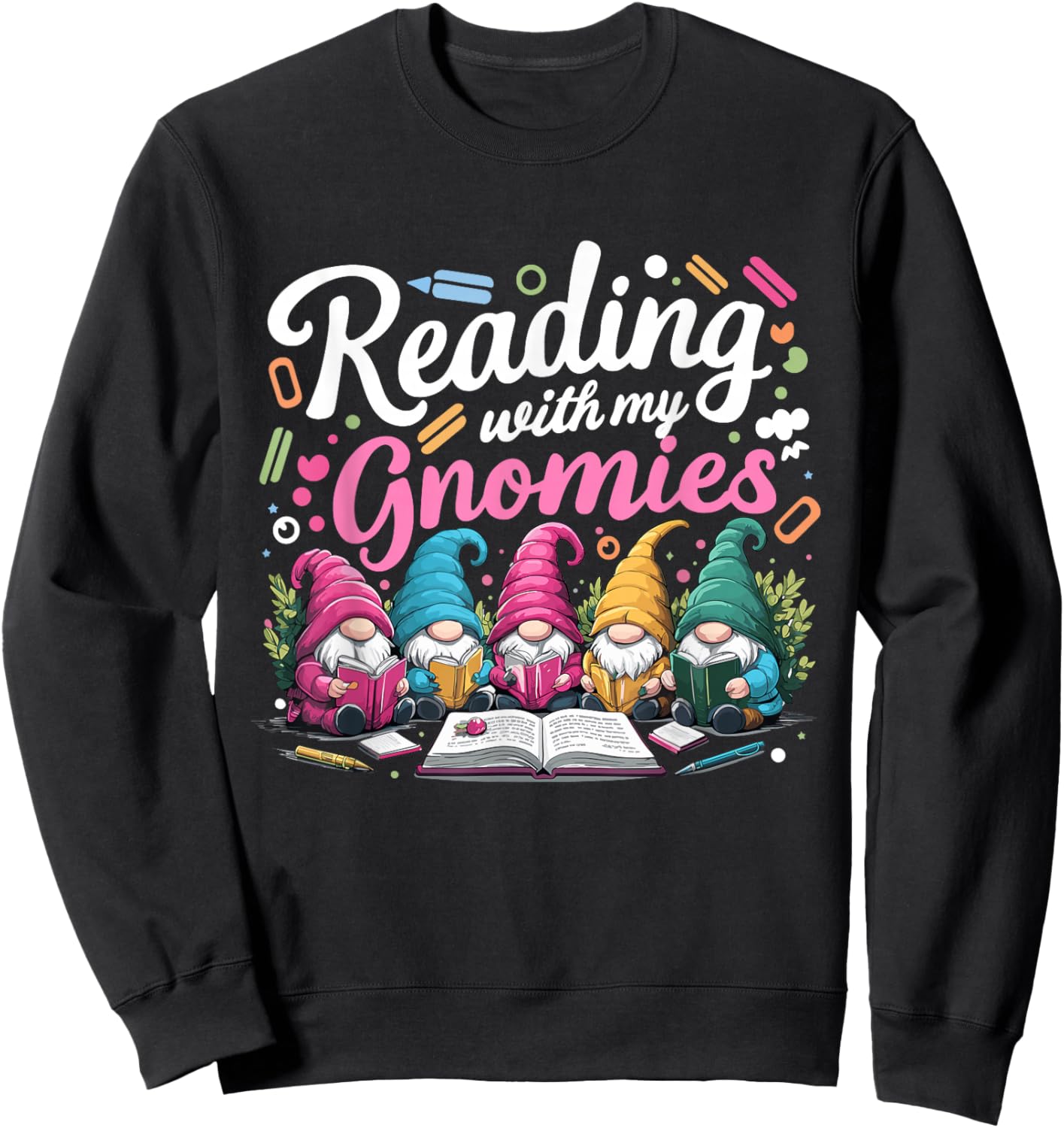 Cute Reading With My Gnomies,Funny Gnome Book Bookworm Lover Sweatshirt - Sweatshirt | Black