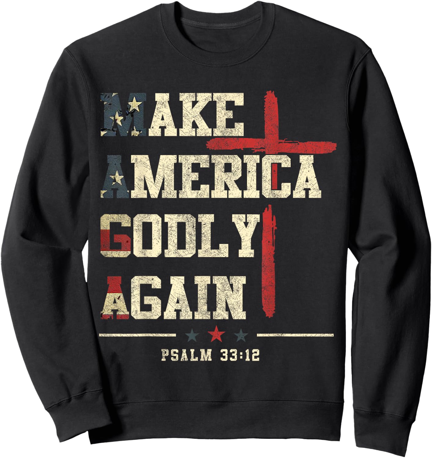 Jesus Make America Godly Again American Patriot Christian Sweatshirt - Sweatshirt | Black