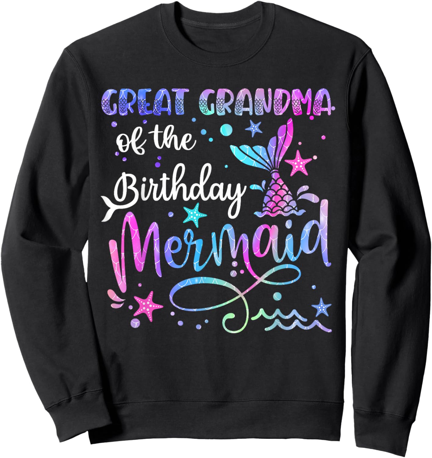 Great Grandma Of The Birthday Mermaid Matching Family mom Sweatshirt - Sweatshirt | Black