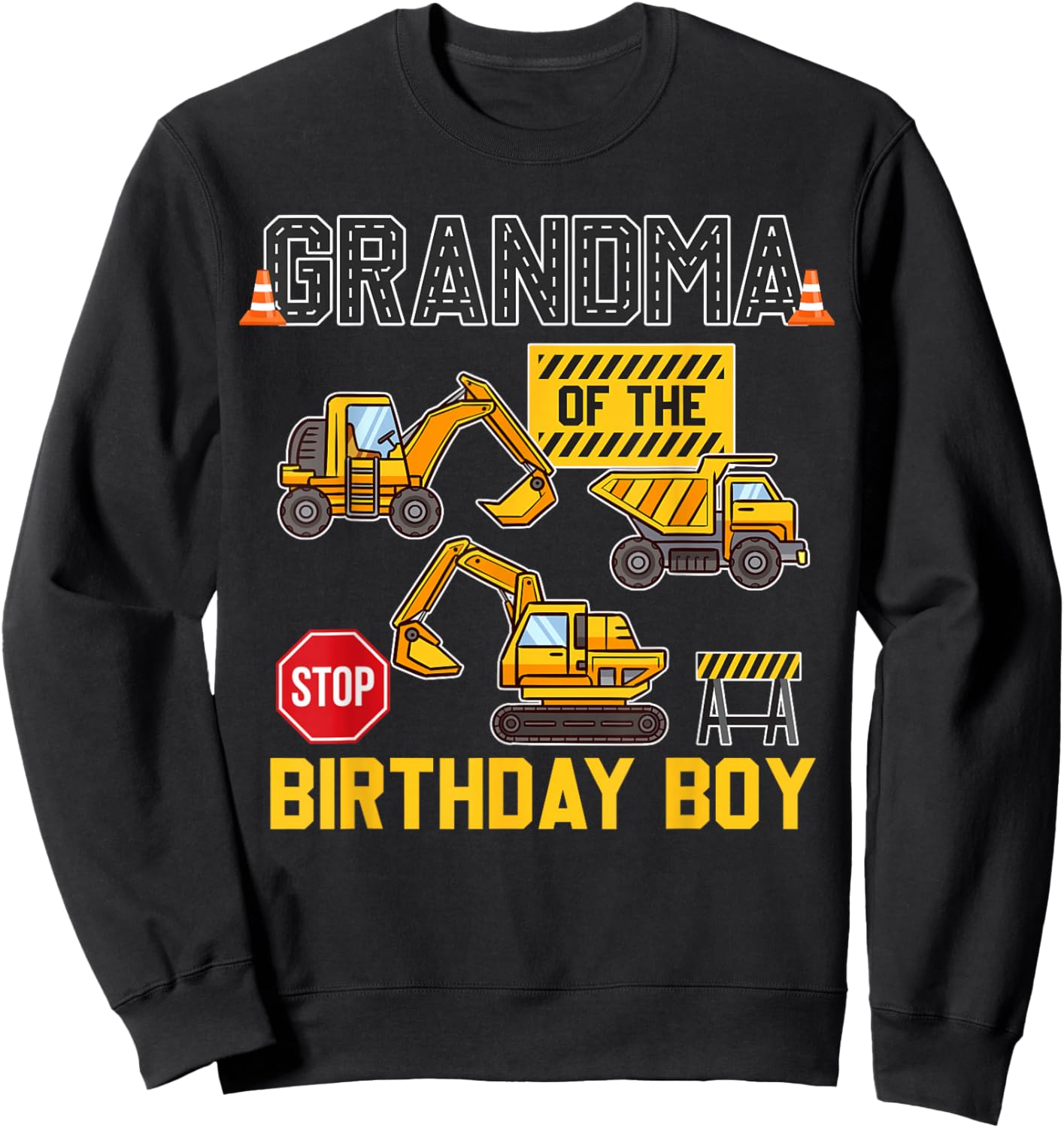 Grandma of the Birthday Boy Construction Worker Bday Party Sweatshirt - Sweatshirt | Black