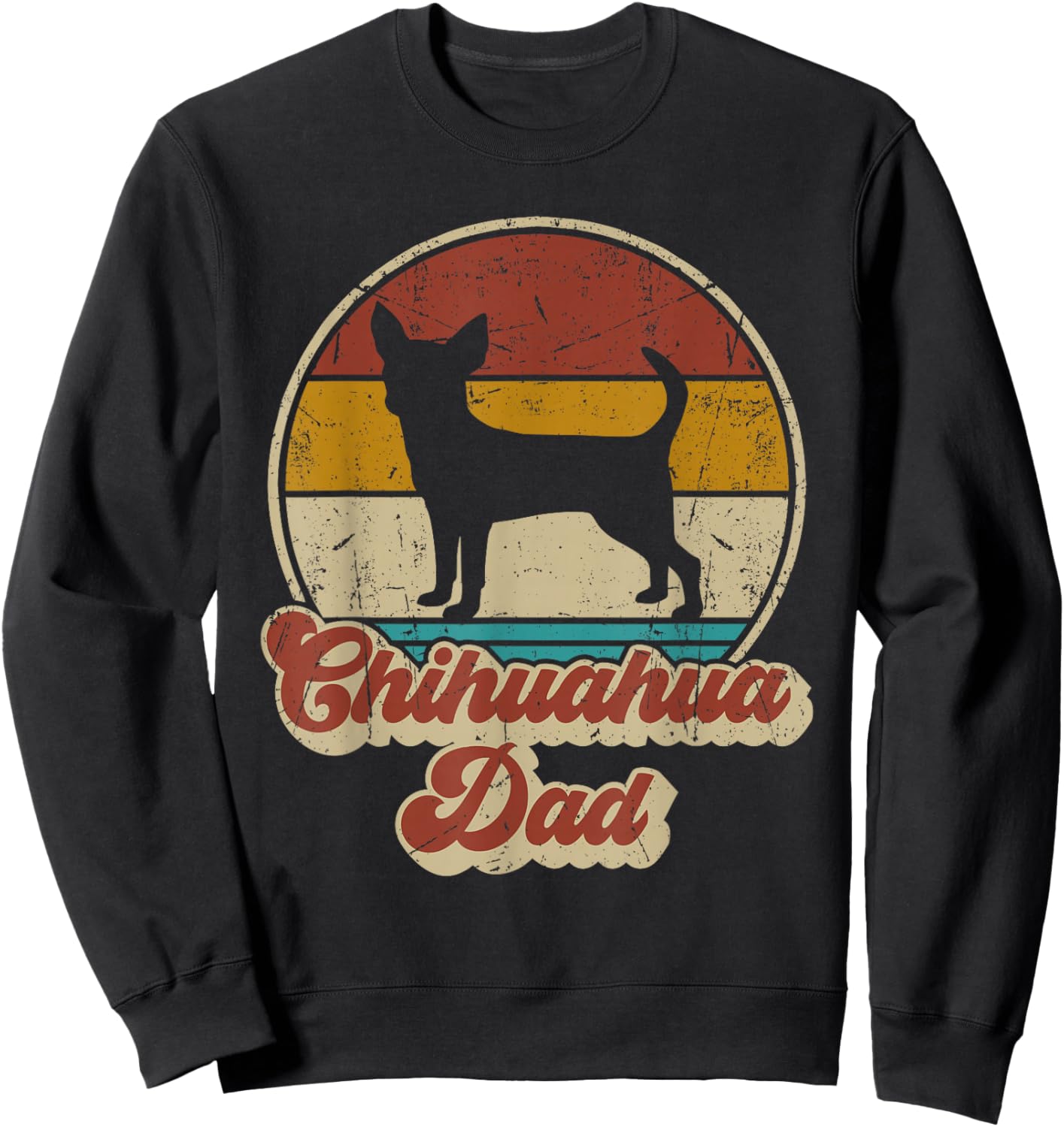 Chihuahua Dad Funny Dog Lover Gift Men Chihuahua Dog Vintage Sweatshirt - Sweatshirt | Black