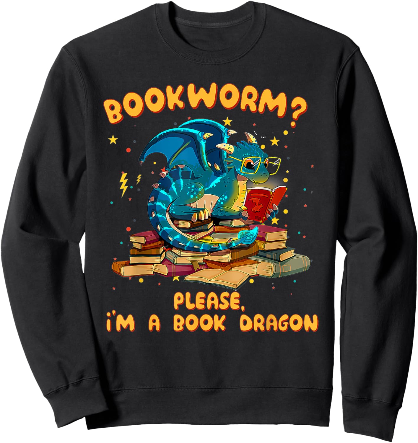 Bookworm Please I'm A Book Dragon Funny Books Lover Gifts Sweatshirt - Sweatshirt | Black