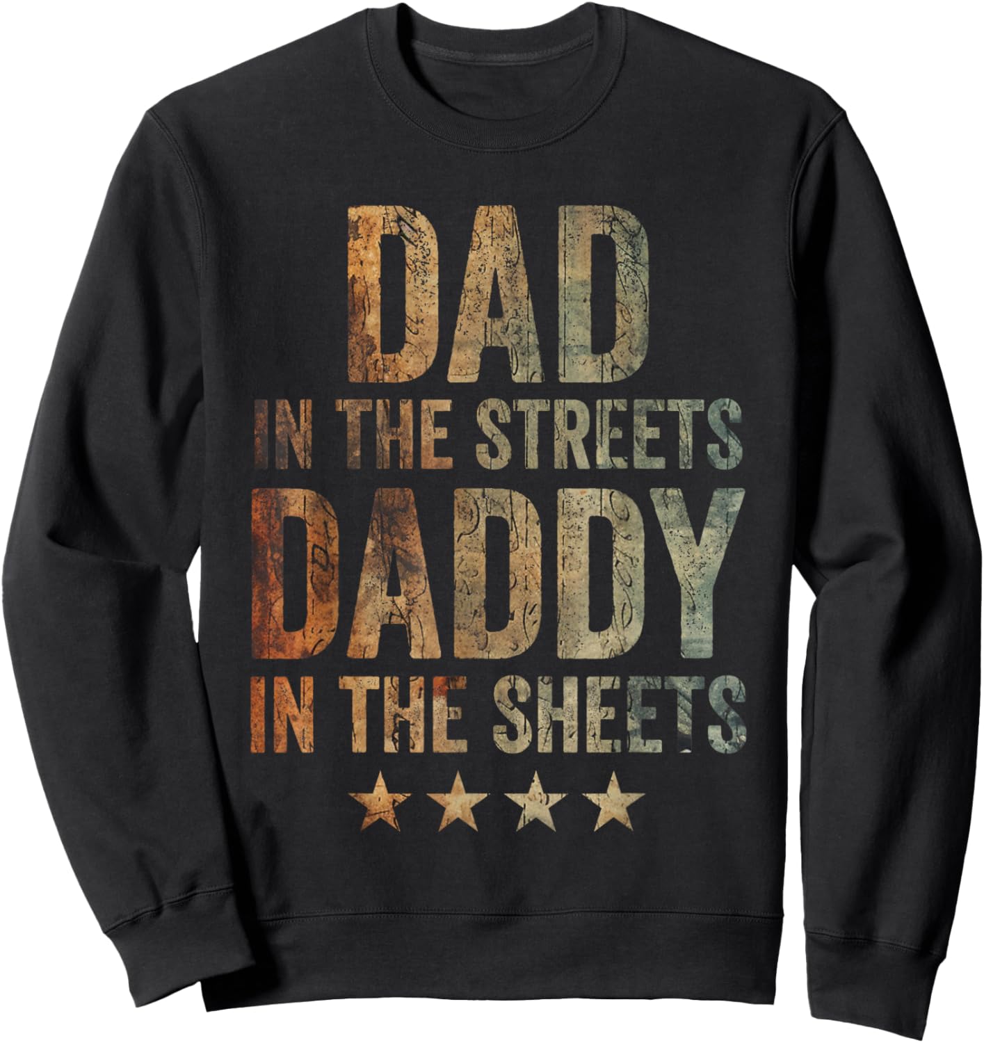Dad In The Streets Daddy In The Sheets Vintage Sweatshirt - Sweatshirt | Black