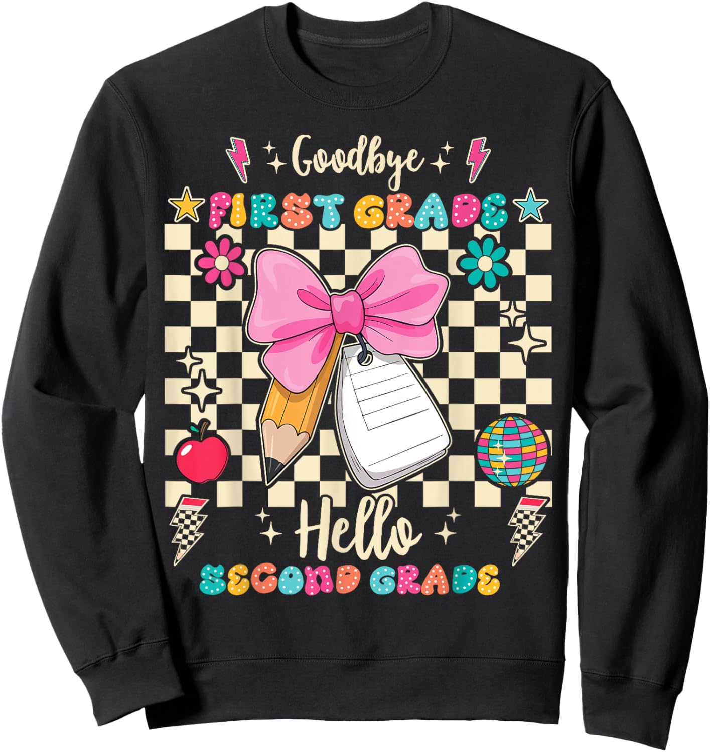 Goodbye First Grade Hello Second Grade Back To School Sweatshirt - Sweatshirt | Black