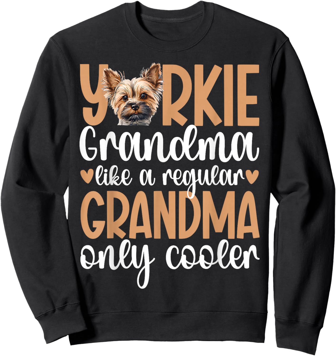 Cool Yorkie Grandma Of A Yorkshire Terrier Grandmother Sweatshirt - Sweatshirt | Black