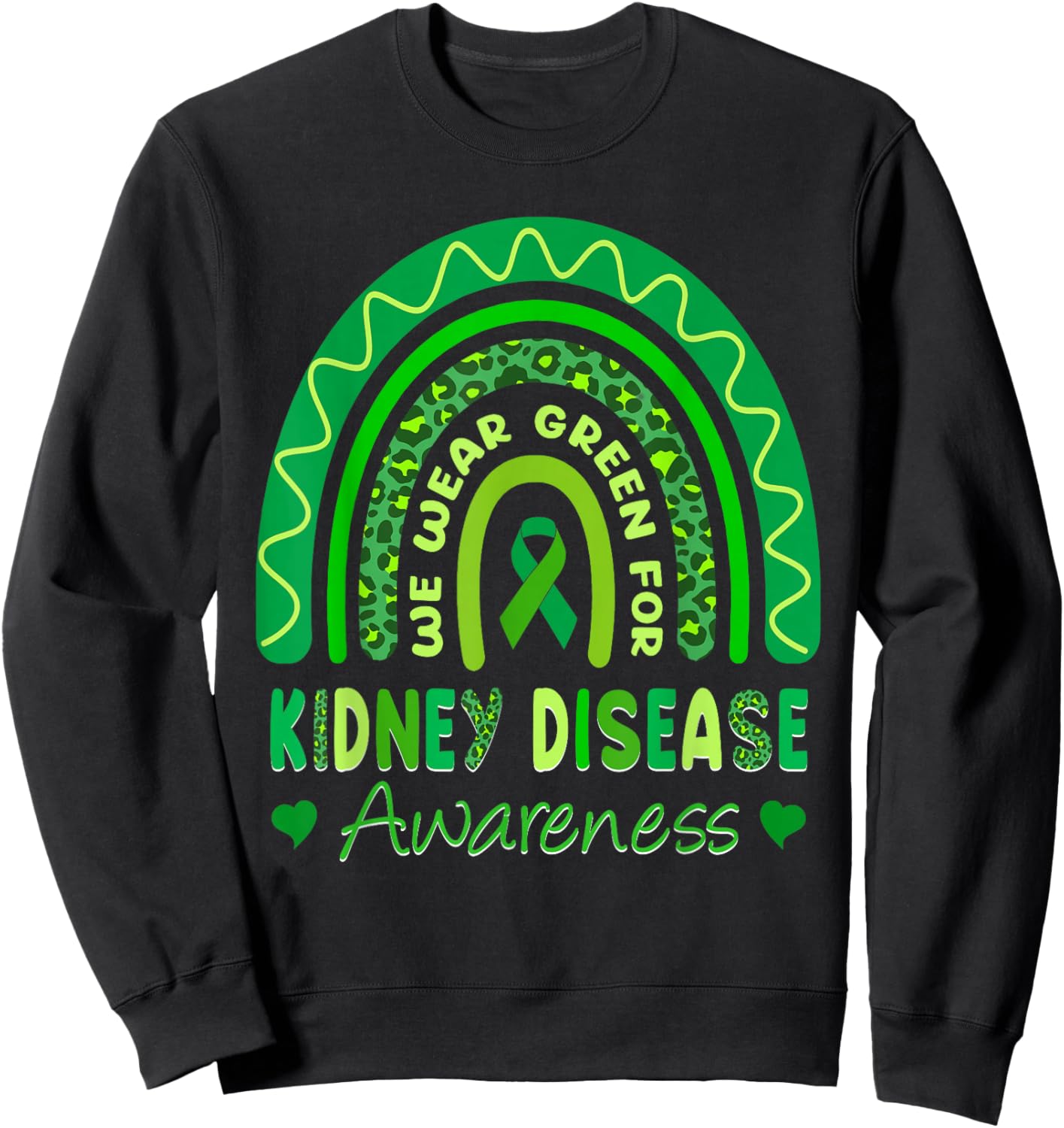 We Wear Green For Kidney Disease Awareness Month 2025 Sweatshirt - Sweatshirt | Black