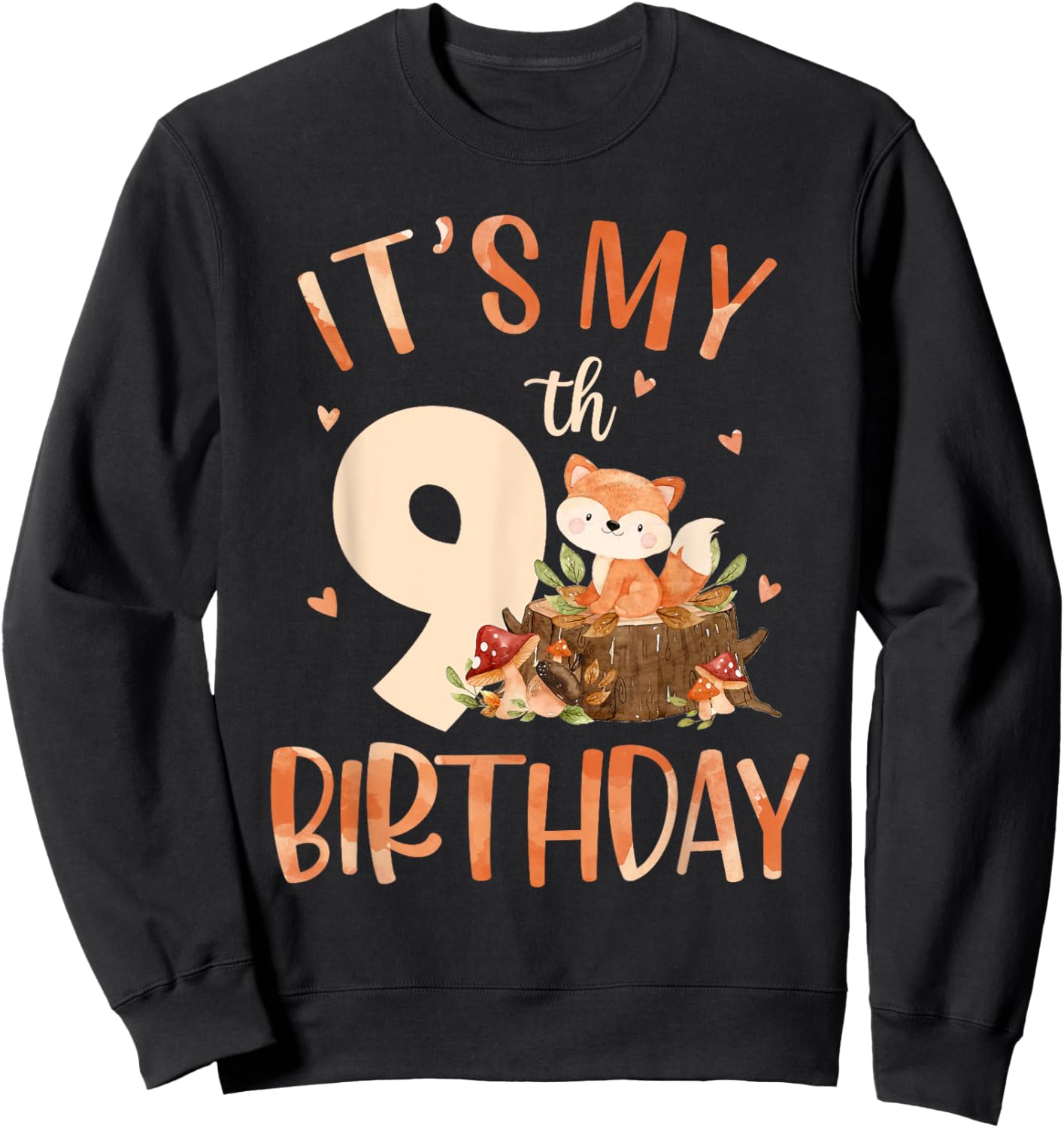 Its My 9th Birthday Cute Fox 9 Year Old Birthday Decorations Sweatshirt - Sweatshirt | Black