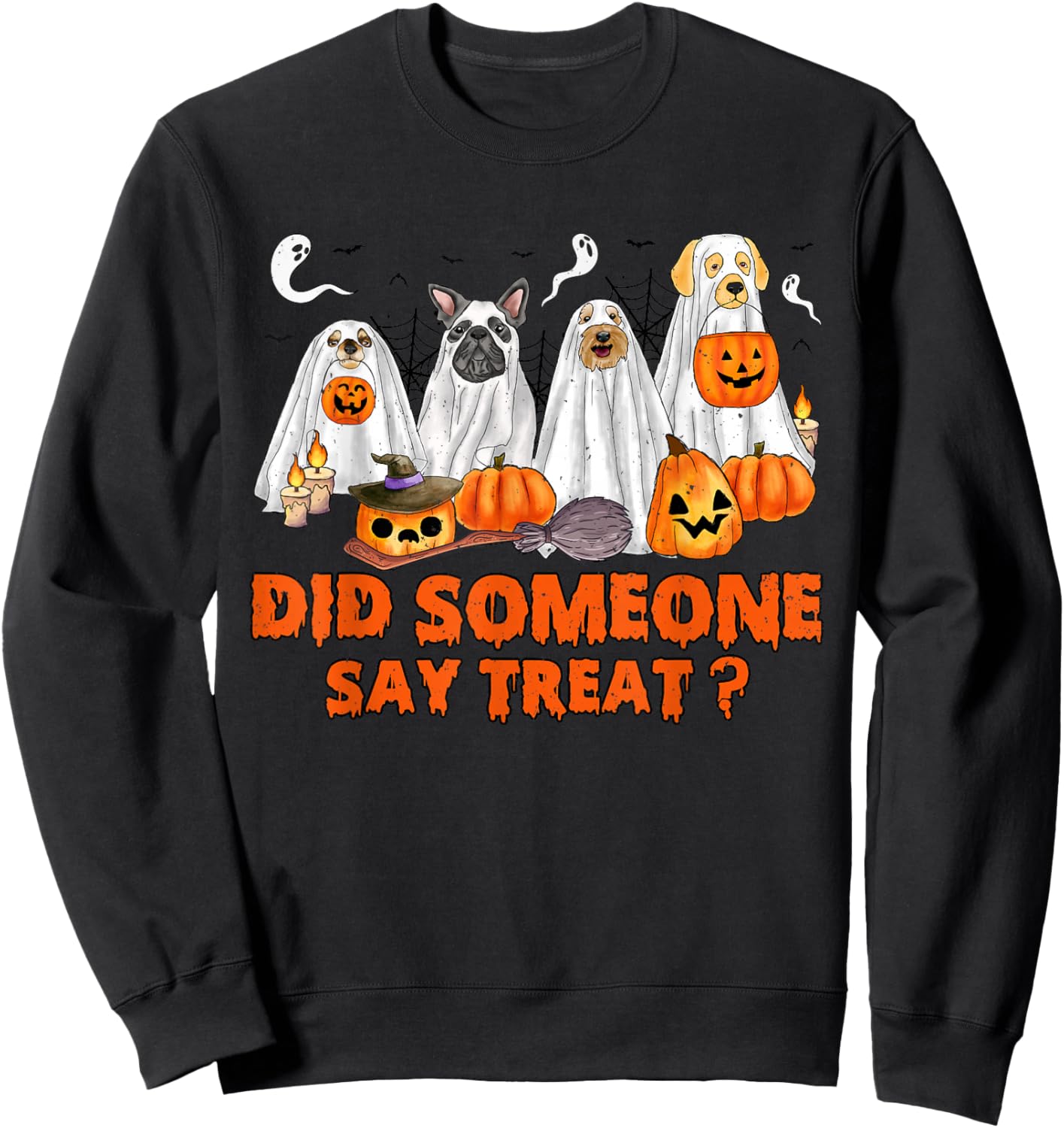 Halloween Ghost Dogs Did Someone Say Treat Ghost Dog Boo Sweatshirt - Sweatshirt | Black