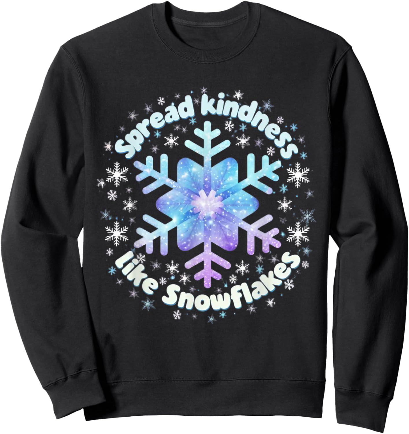 Spread Kindness Like Snowflakes Christmas Teacher Unity Day Sweatshirt - Sweatshirt | Black
