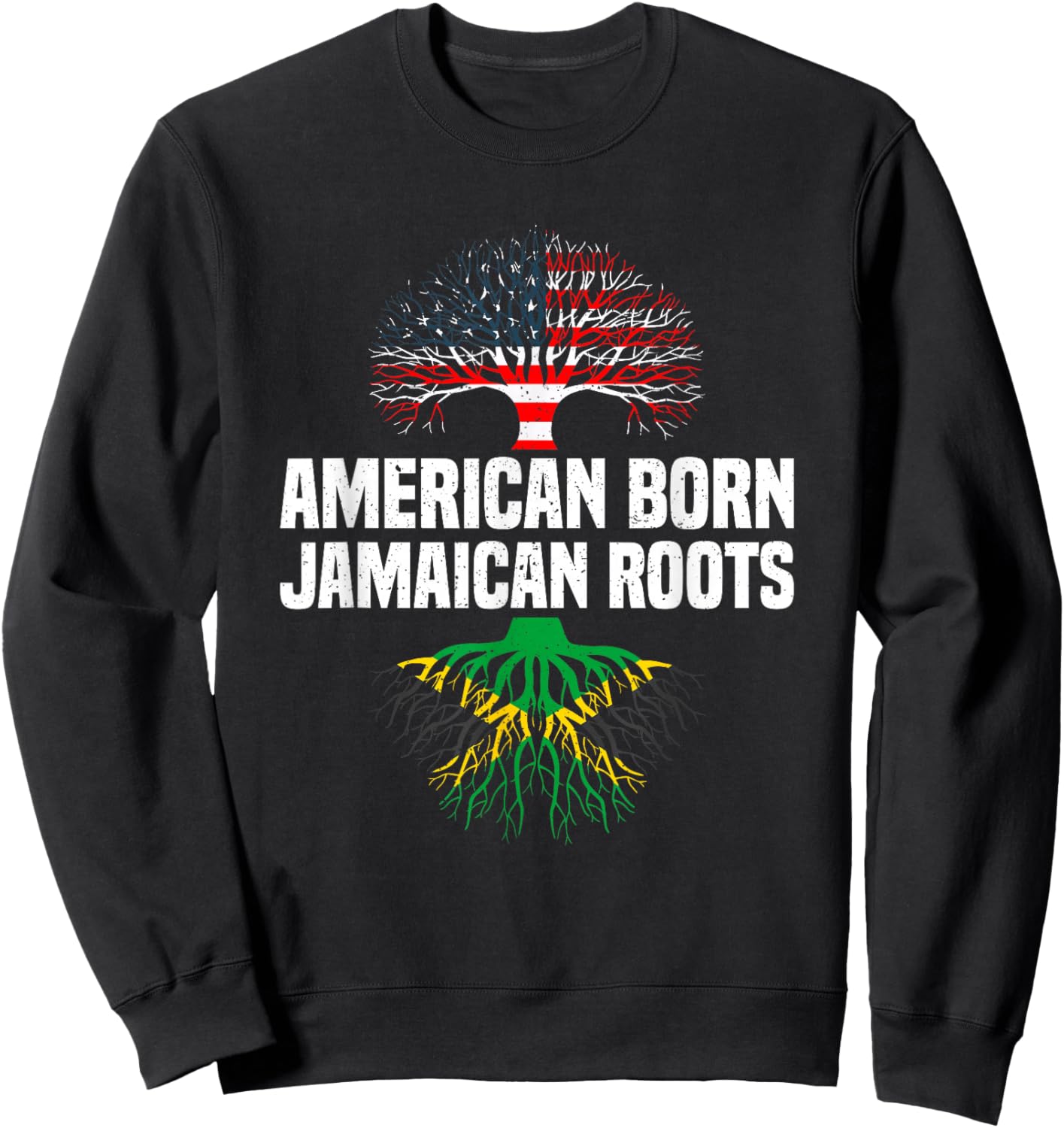 USA Jamaica Flag Proud Heritage American Born Jamaican Roots Sweatshirt - Sweatshirt | Black