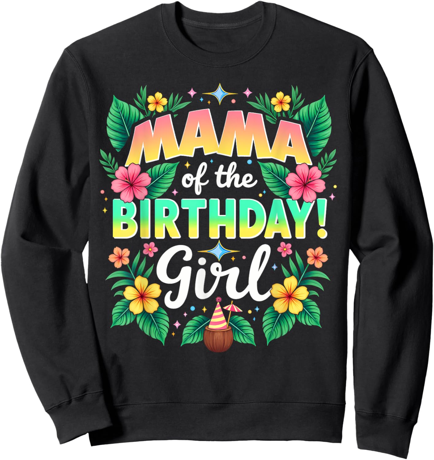 Aloha Hawaii Mother Mama Of The Birthday Girl Sweatshirt - Sweatshirt | Black