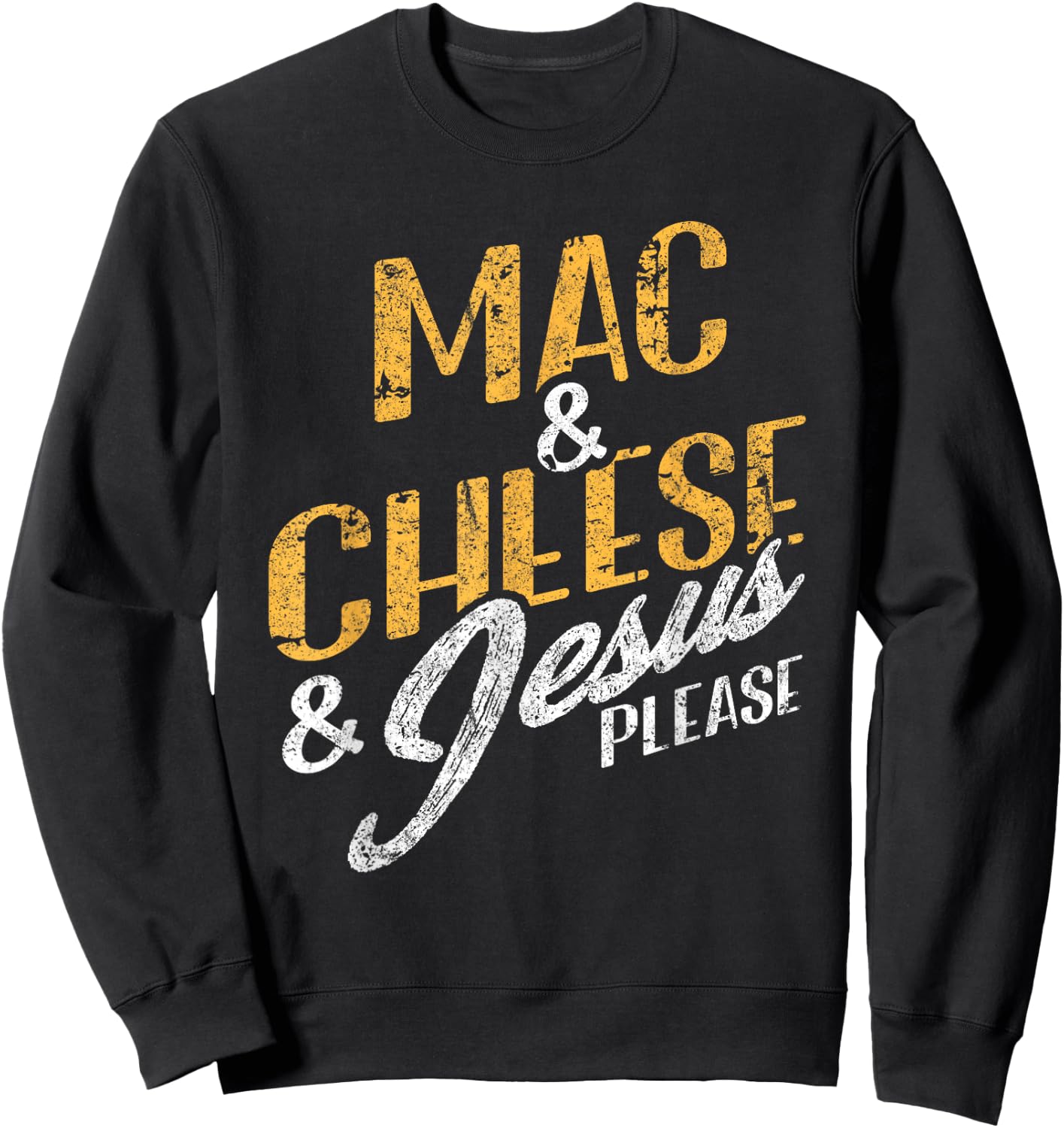 Mac & Cheese Jesus Please Christian Vintage Food Lover Sweatshirt - Sweatshirt | Black
