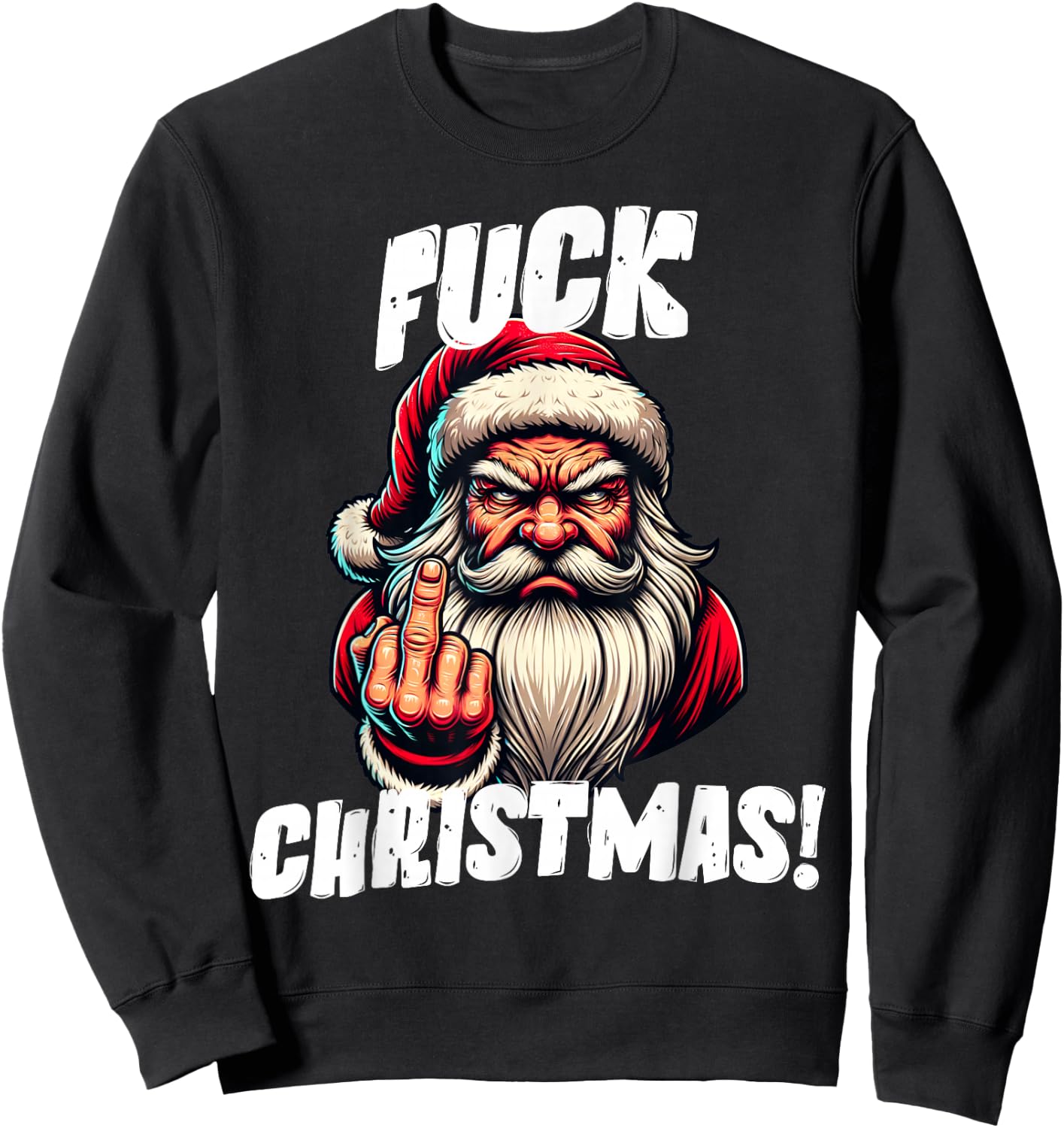 Fuck Christmas Grumpy Santa Claus Sweatshirt - Sweatshirt | Black
