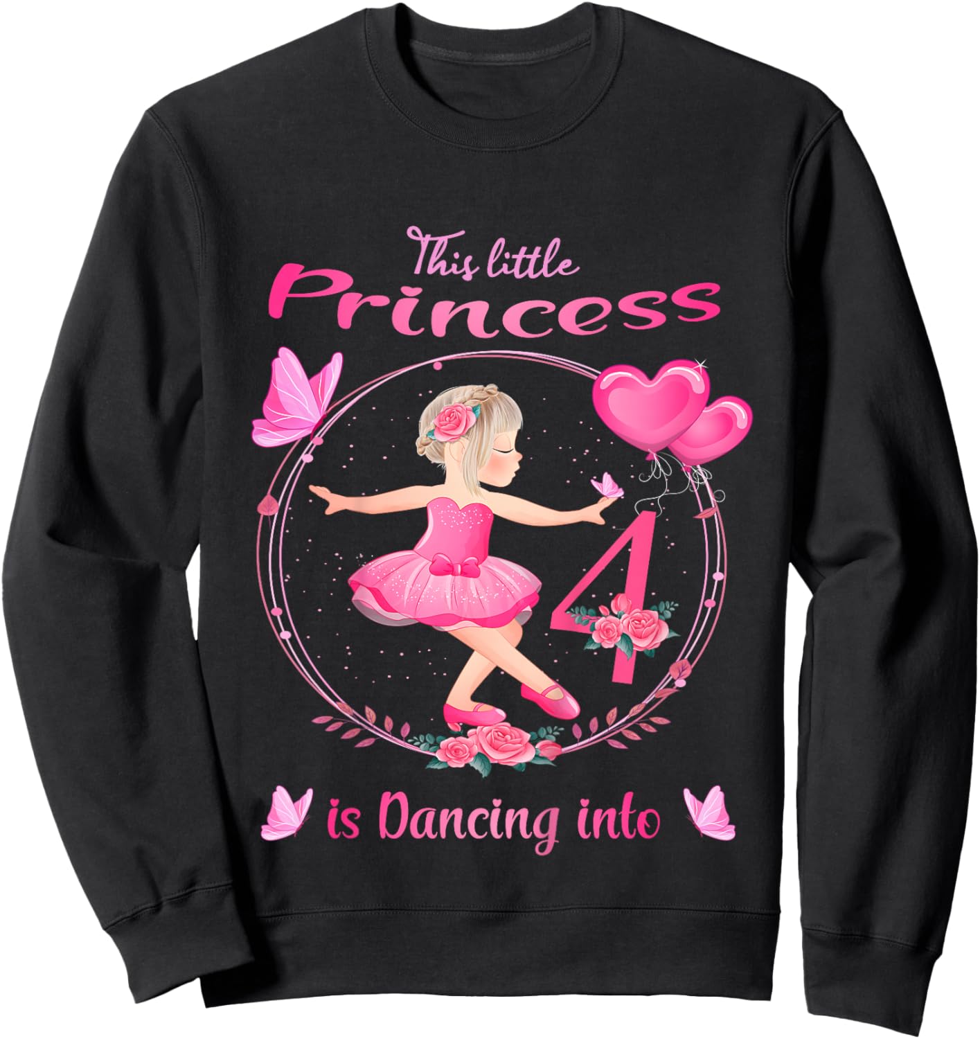 4th Birthday Ballerina in Tutu Dancing Into 4 Ballet Girl Sweatshirt - Sweatshirt | Black