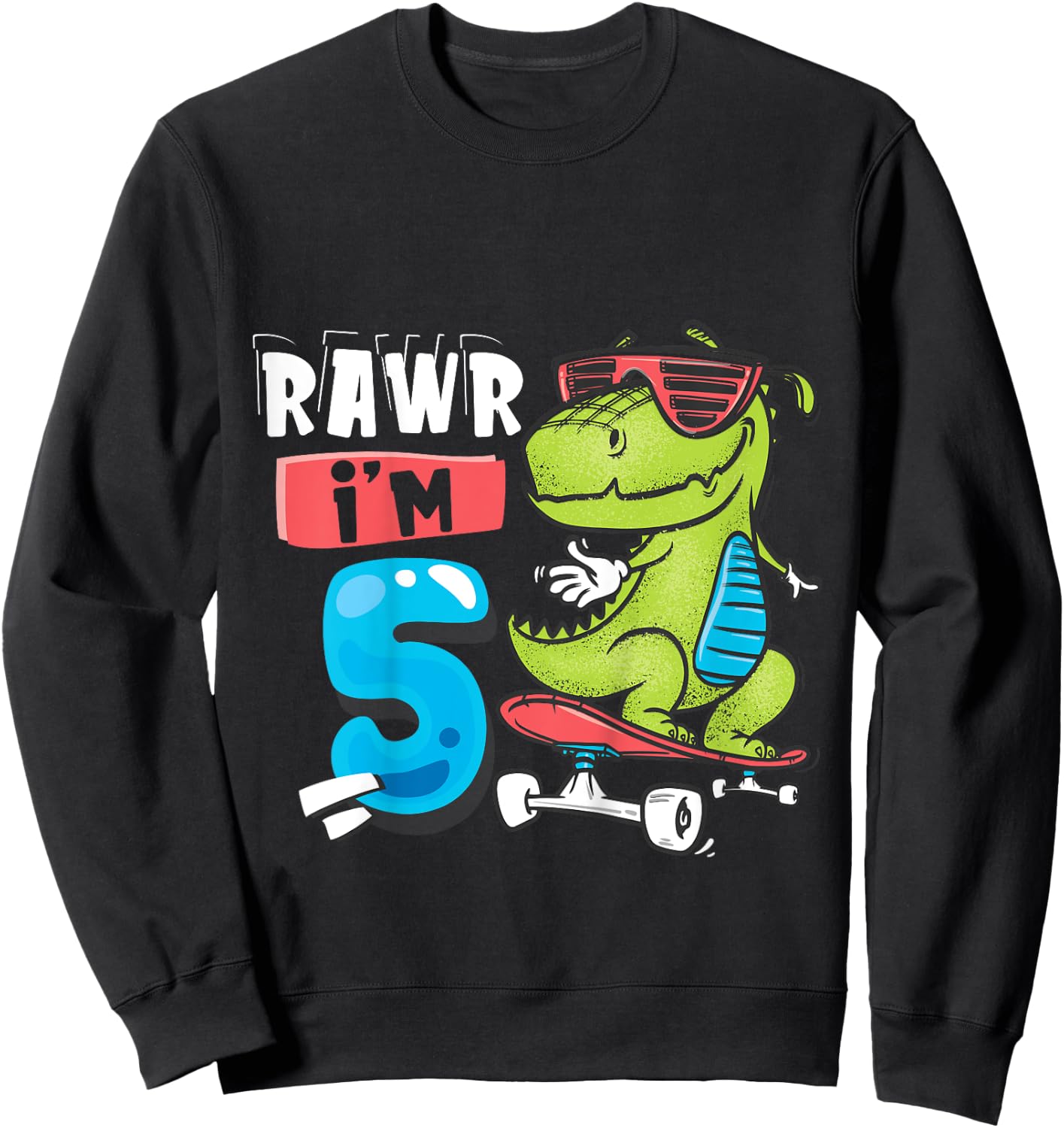 Kids Rawr I'm 5 T Rex Dinosaur Skateboard 5th Birthday For Boys Sweatshirt - Sweatshirt | Black