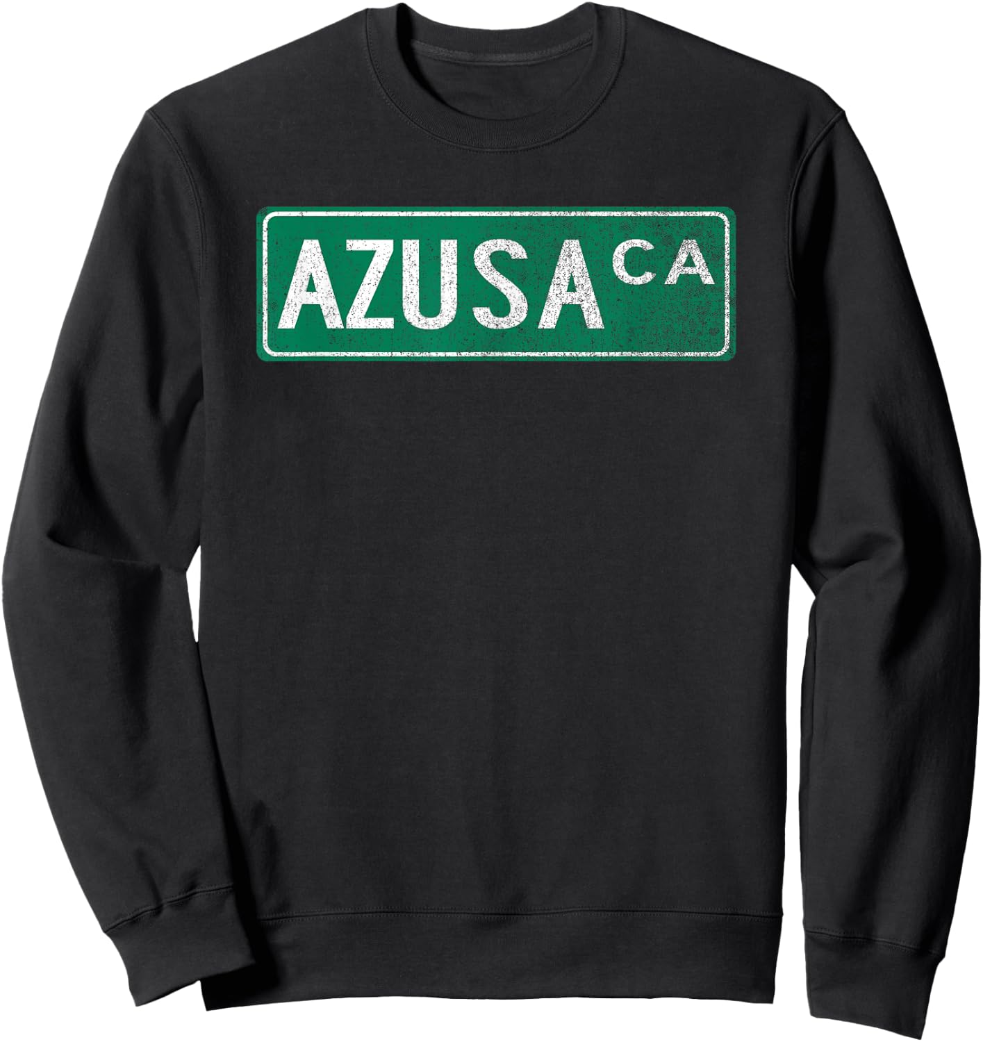 Retro Style Azusa CA Street Sign Sweatshirt - Sweatshirt | Black