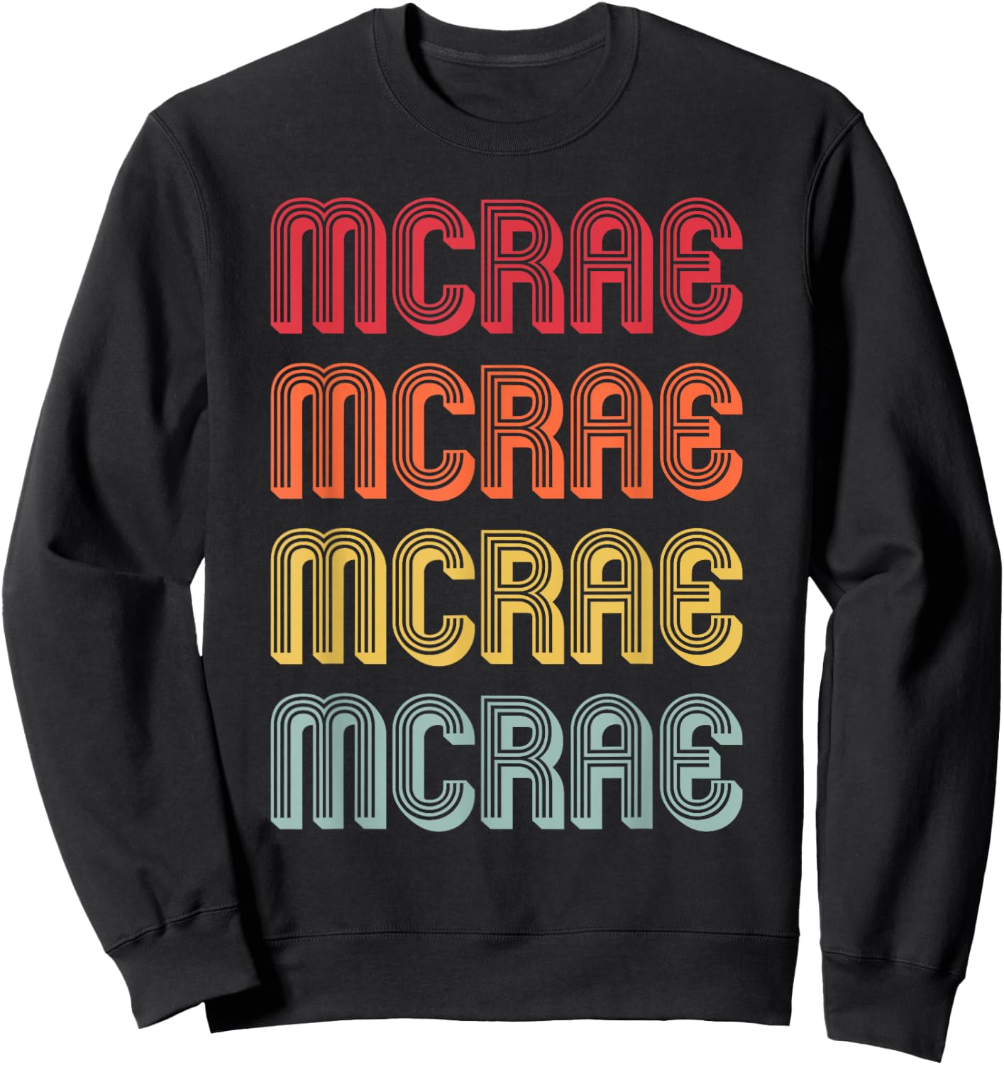 McRae Gift Surname Funny Retro Vintage 80s Birthday Reunion Sweatshirt - Sweatshirt | Black