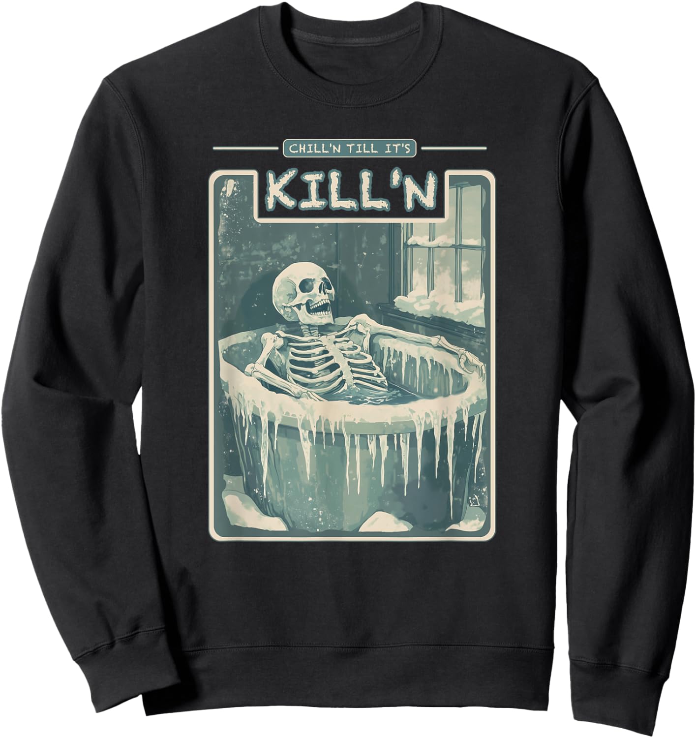Chill'n Till It's Kill'n Cold Plunge Shirt - Funny Ice Bath Sweatshirt - Sweatshirt | Black