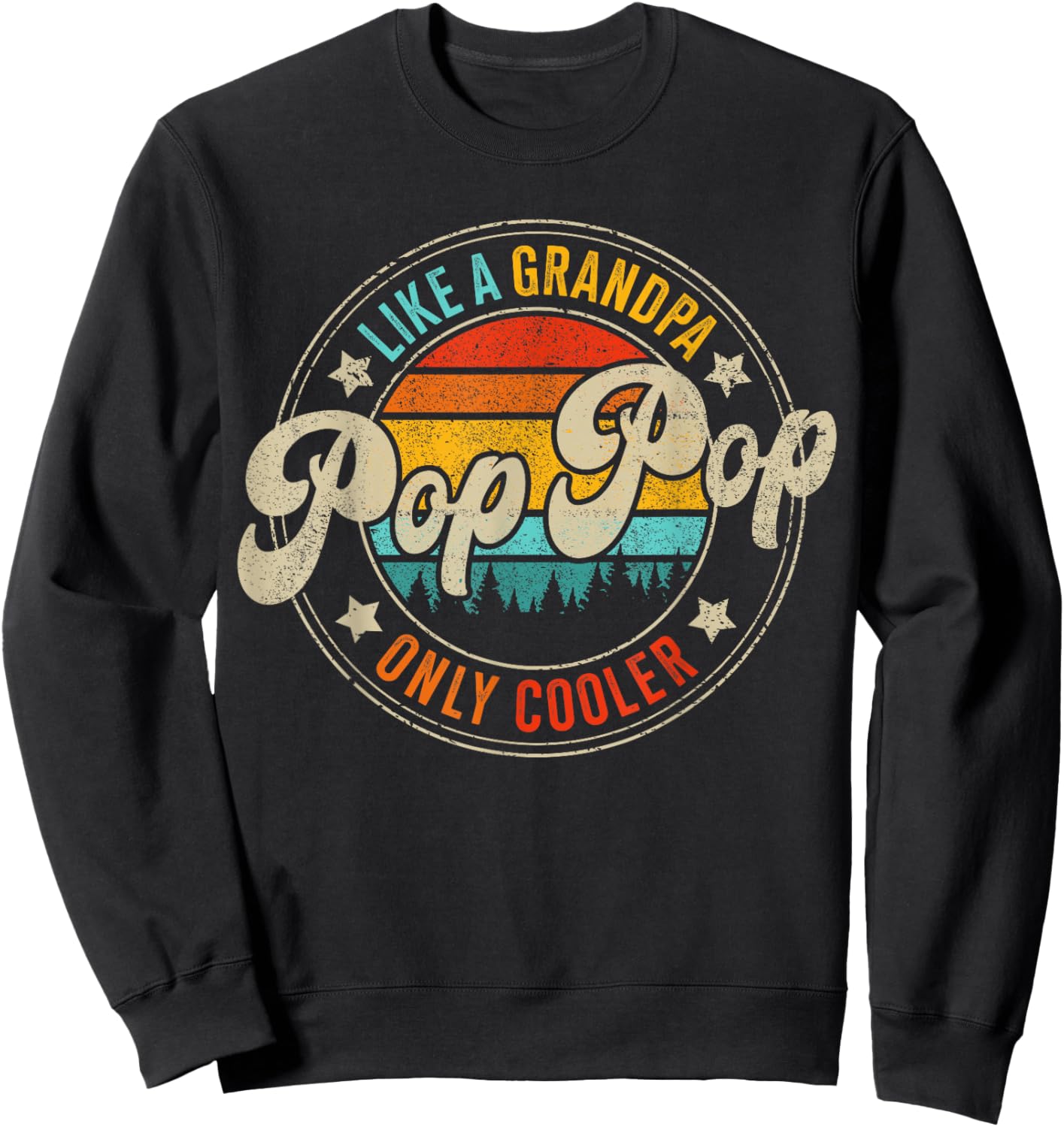 Pop pop only cooler vintage for grandpa fathers day birthday Sweatshirt - Sweatshirt | Black
