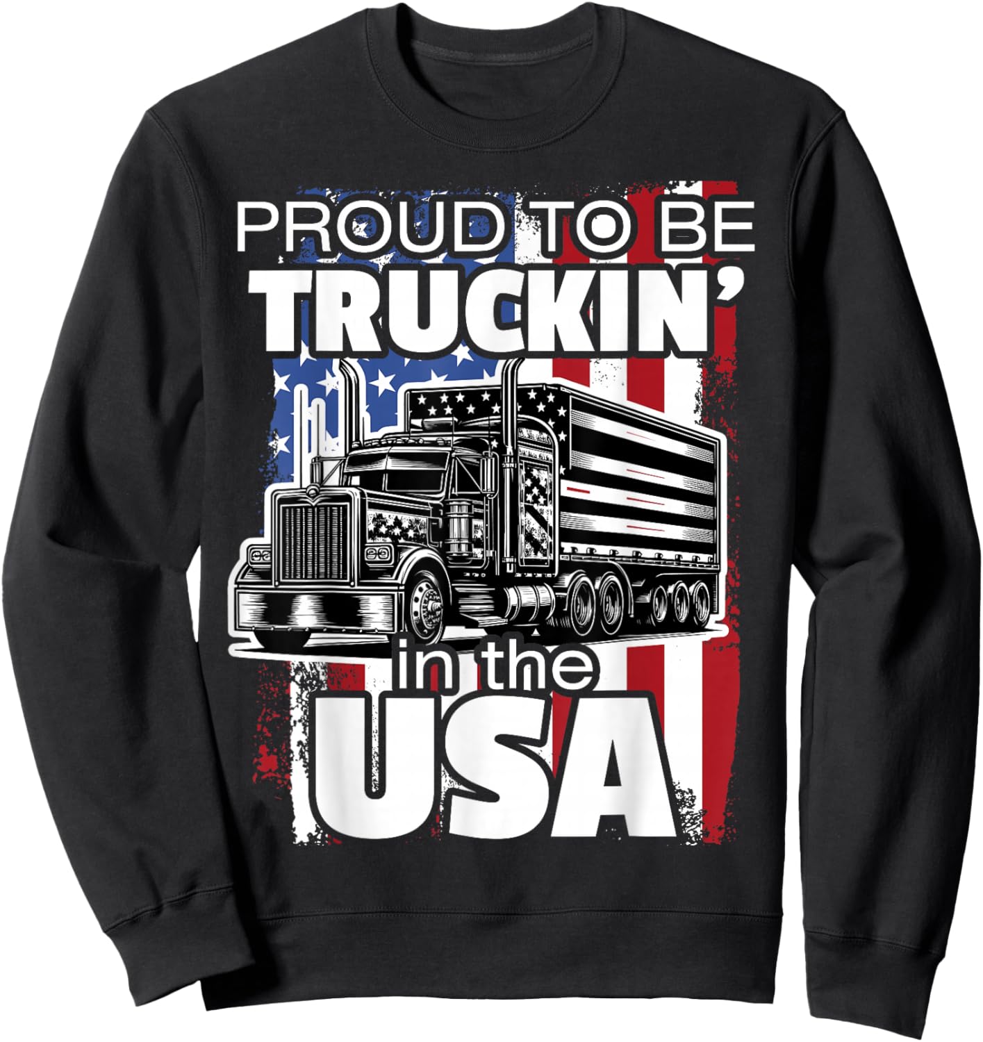 Trucker Truck Driver Patriotic US American USA Flag Semi Rig Sweatshirt - Sweatshirt | Black