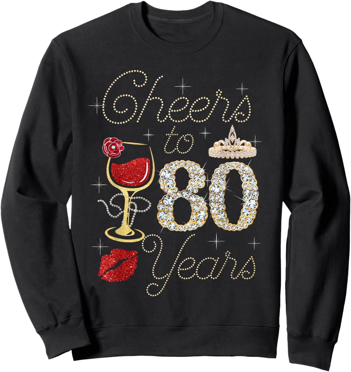 Cheers To 80 Years Wine Glass Women Funny 80th Birthday Sweatshirt - Sweatshirt | Black
